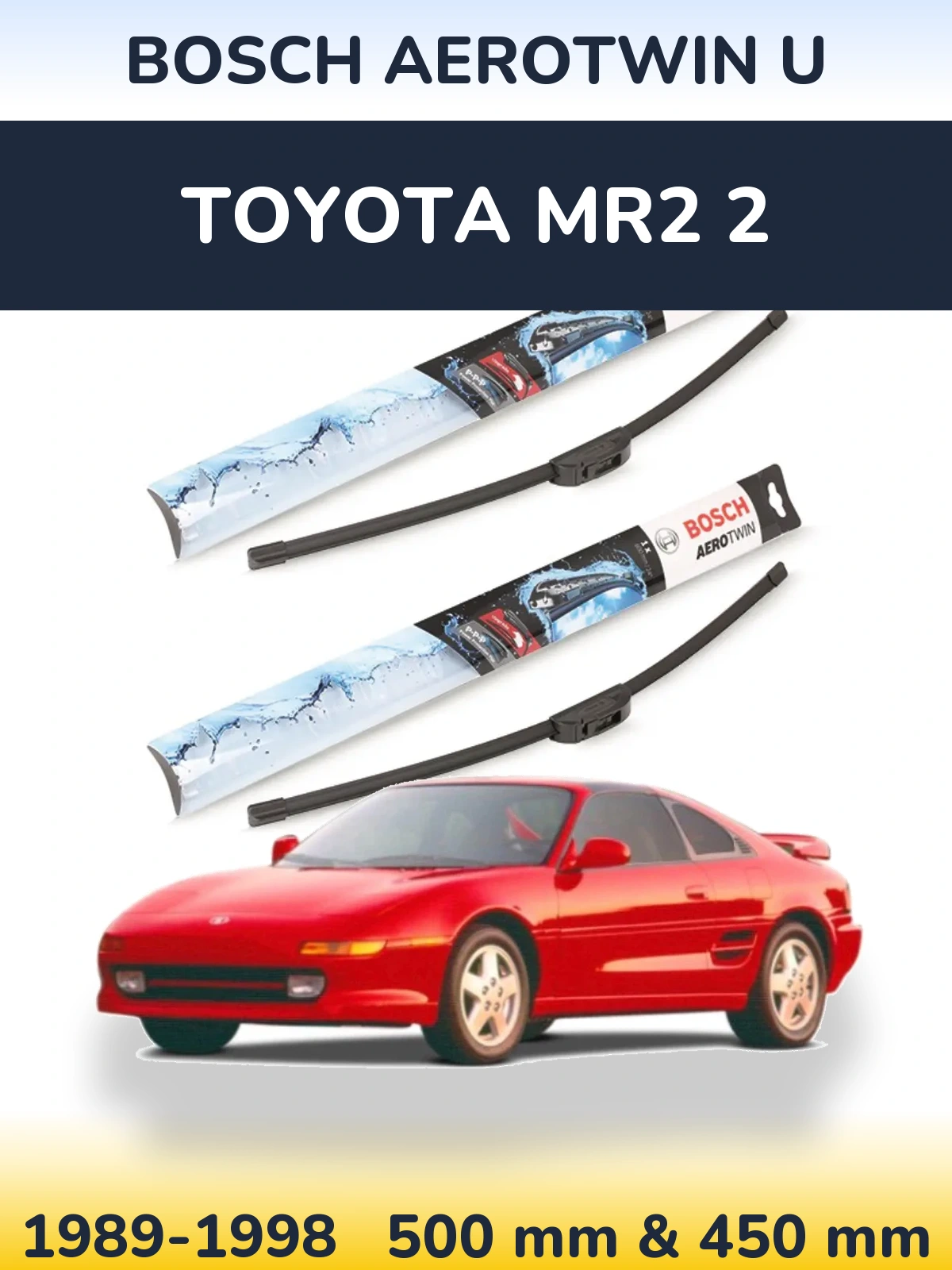 Комплект передних дворников BOSCH AeroTwin U 500 & 450 мм для Toyota MR2 2 1989-1998