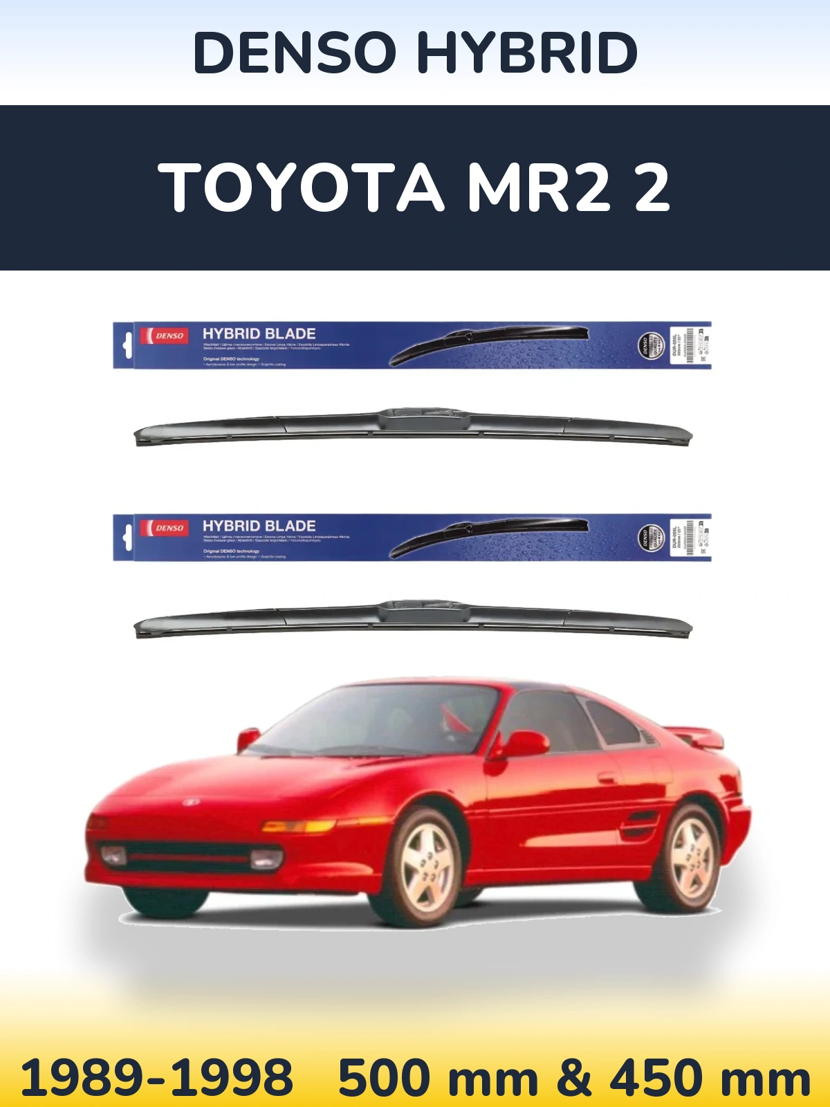 Komplet przednich wycieraczek Denso Hybrid 500 & 450 mm do Toyota MR2 2 1989-1998