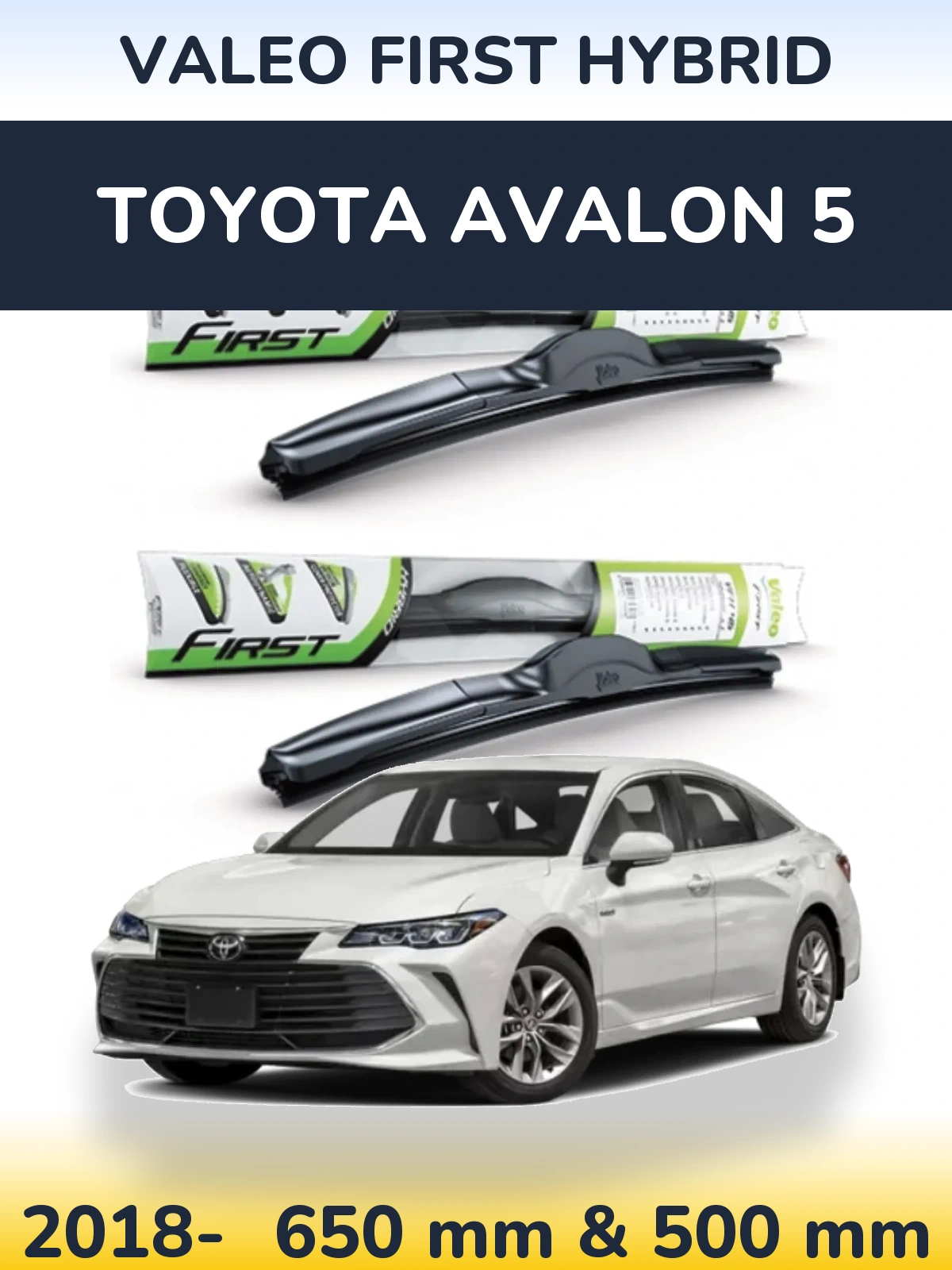 Komplet przednich wycieraczek Valeo First Hybrid 650 & 500 mm do Toyota Avalon 5 2018-2026