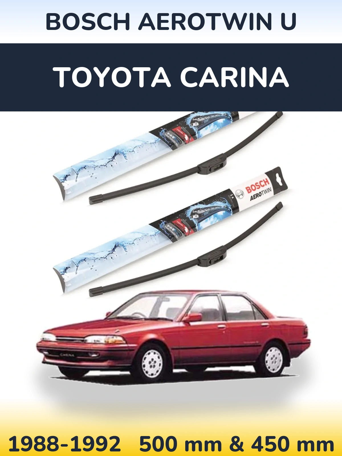 Komplet przednich wycieraczek BOSCH AeroTwin U 500 & 450 mm do Toyota Carina 1988-1992
