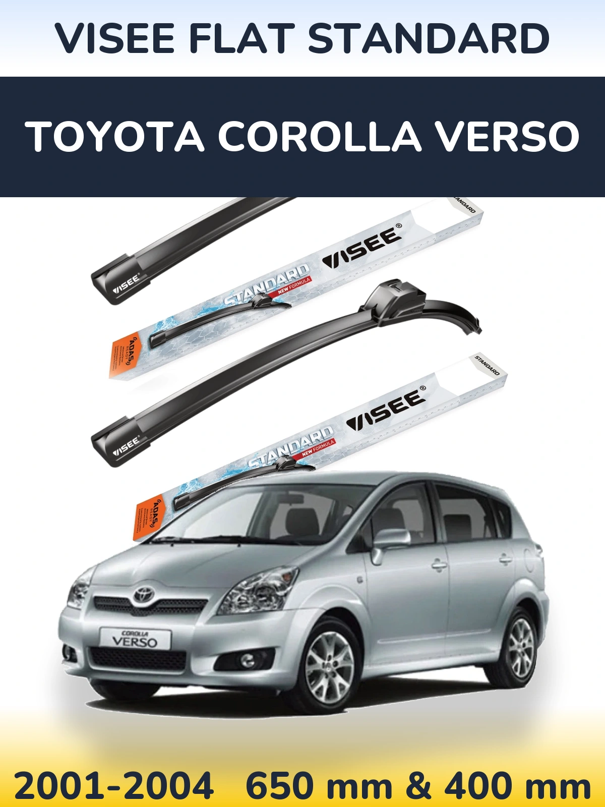 Komplet przednich wycieraczek VISEE FLAT STANDARD 650 & 400 mm do Toyota Corolla Verso 2001-2004