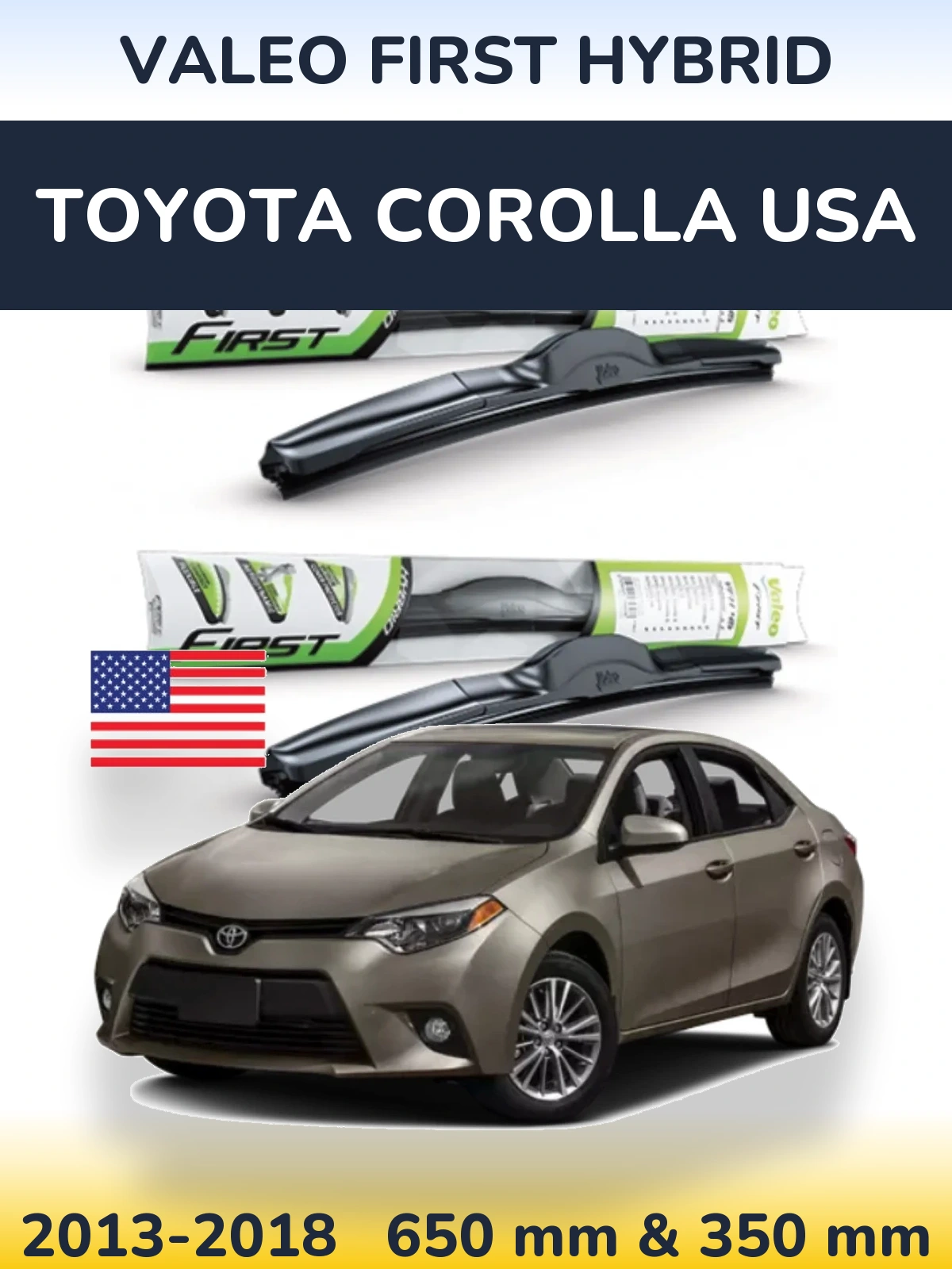Комплект передних дворников Valeo First Hybrid 650 & 350 мм для Toyota Corolla USA 2013-2018