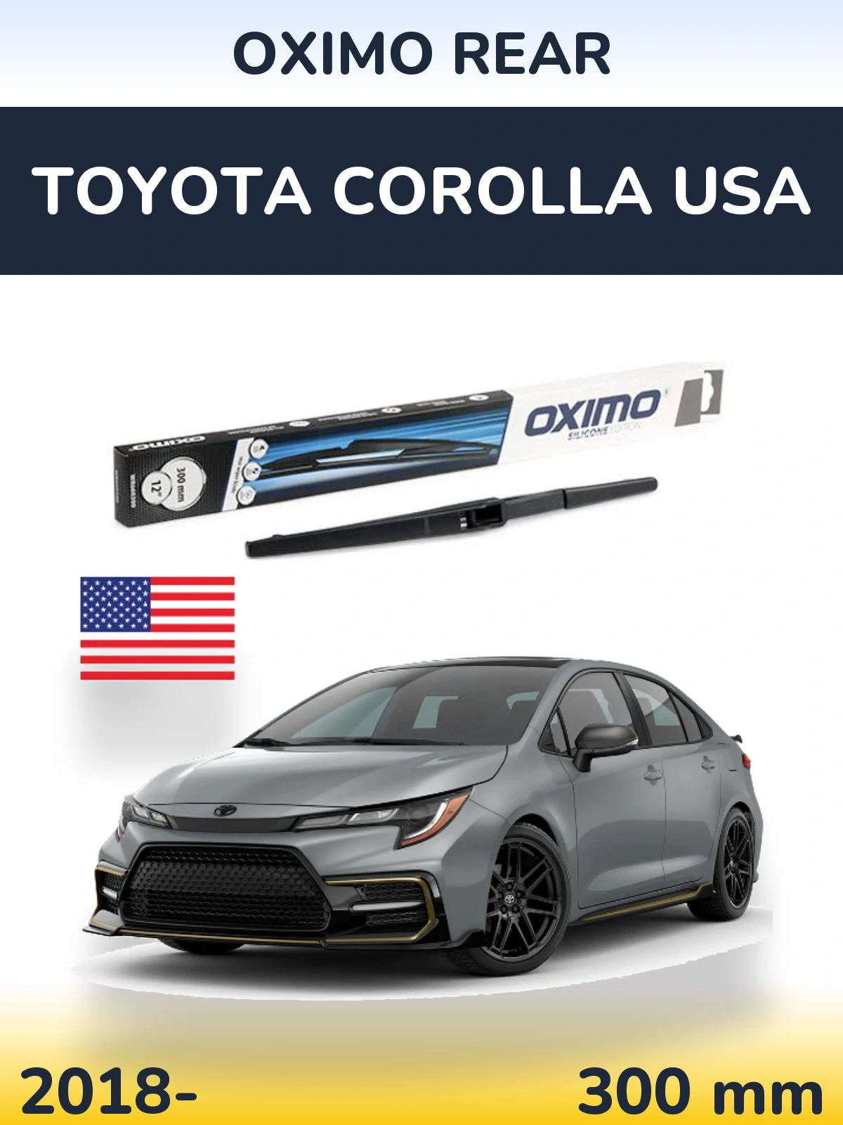 Tylna wycieraczka Oximo Rear 300 mm do Toyota Corolla USA 2018-2026