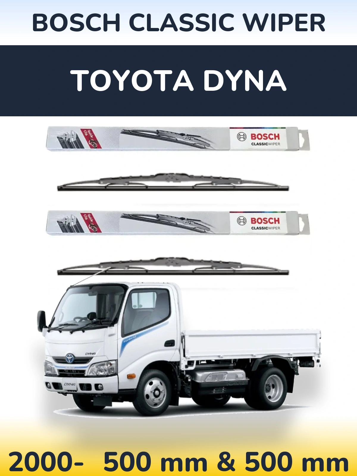Komplet przednich wycieraczek BOSCH Classic Wiper 500 & 500 mm do Toyota Dyna 2000-2026