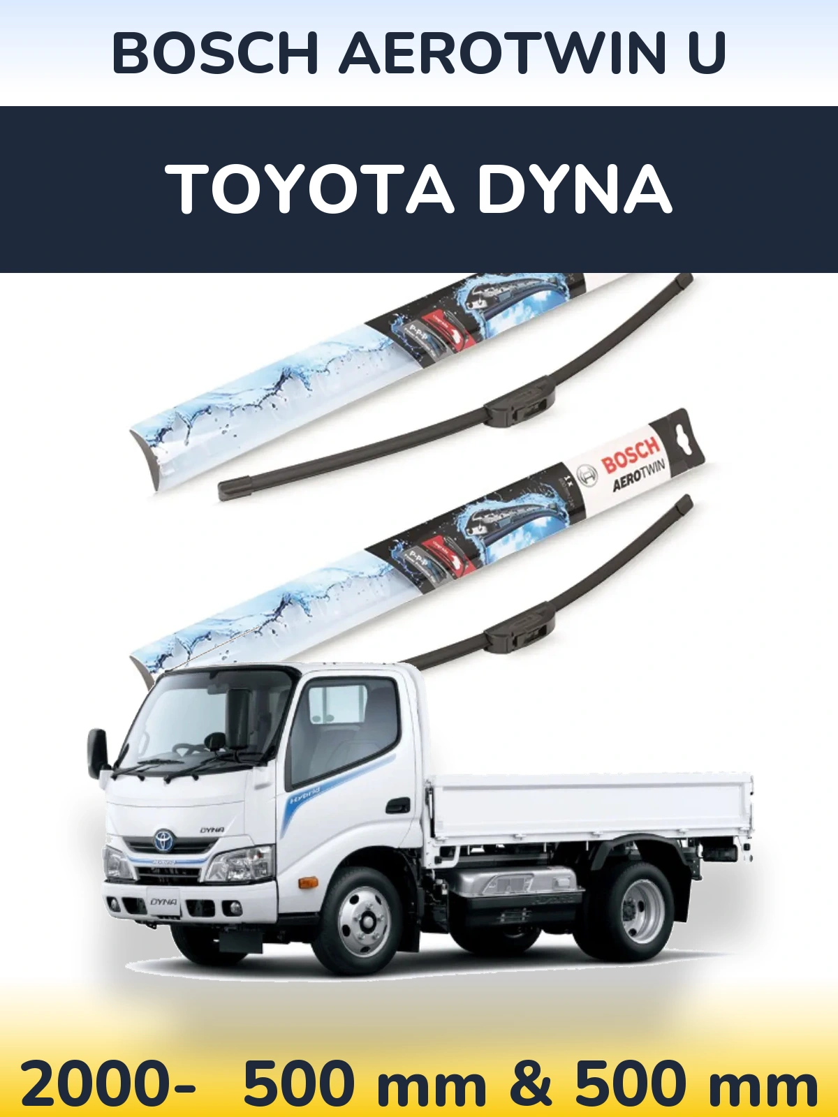Комплект передних дворников BOSCH AeroTwin U 500 & 500 мм для Toyota Dyna 2000-2026