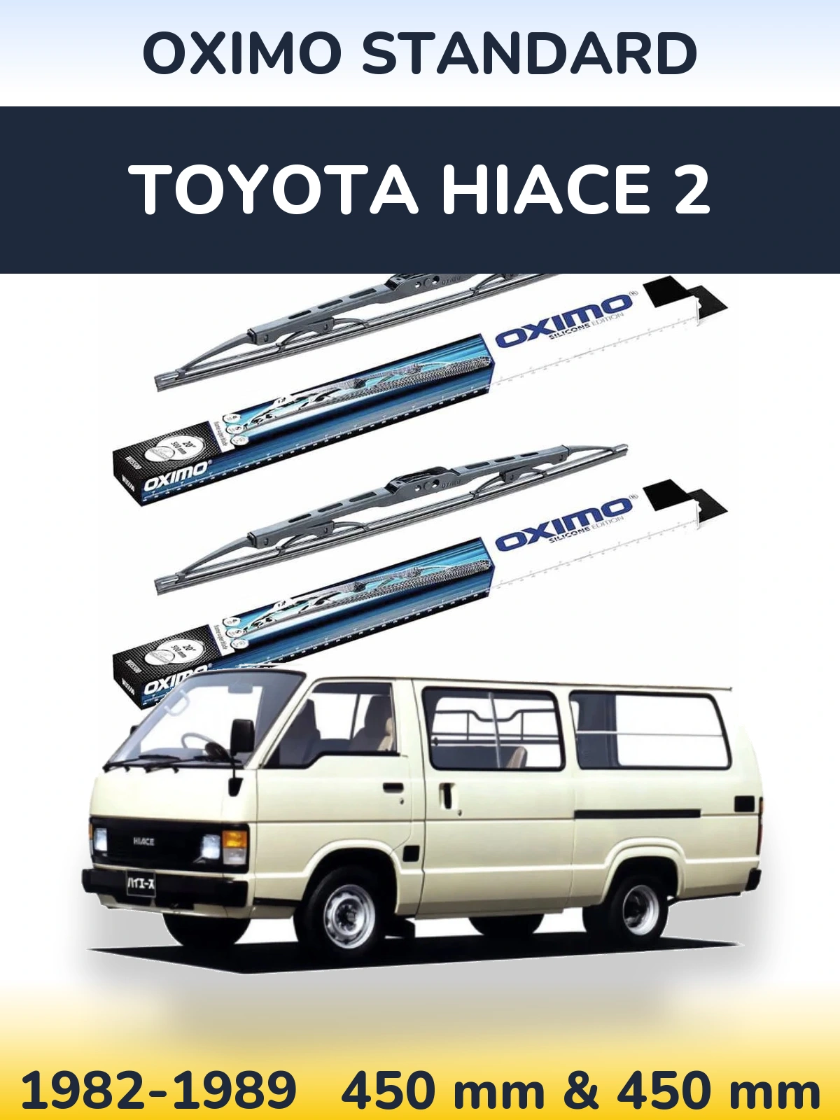 Komplet przednich wycieraczek Oximo Standard 450 & 450 mm do Toyota Hiace 2 1982-1989