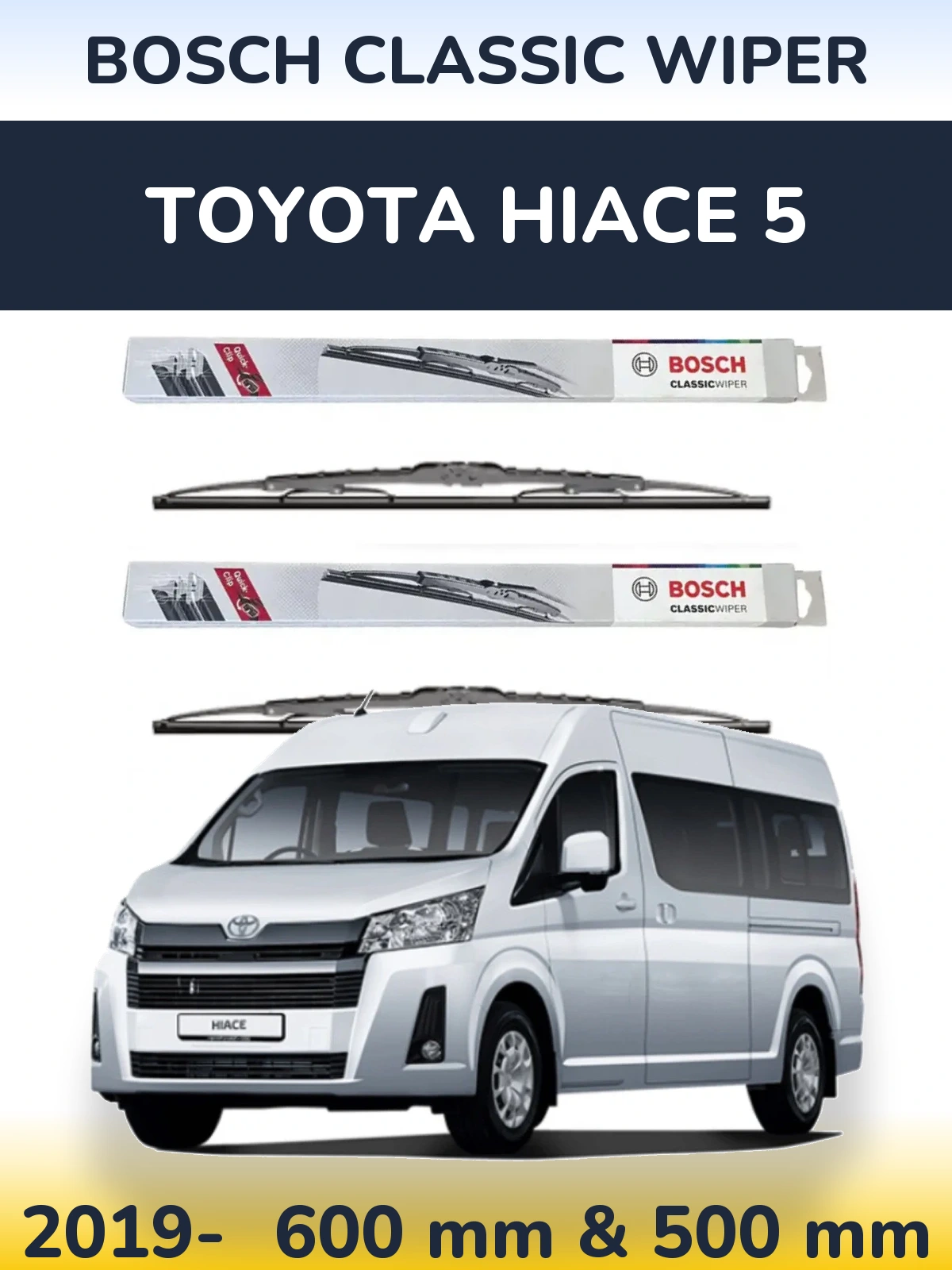Komplet przednich wycieraczek BOSCH Classic Wiper 600 & 500 mm do Toyota Hiace 5 2019-2026