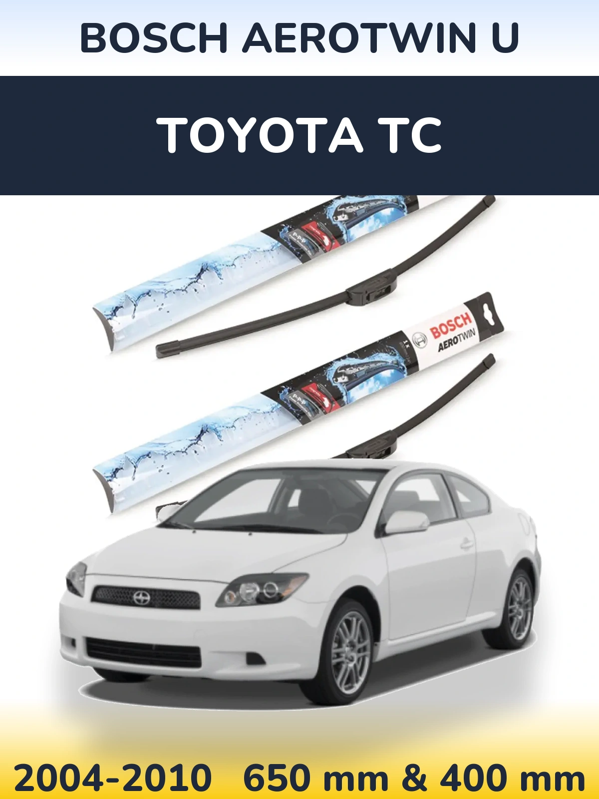 Komplet przednich wycieraczek BOSCH AeroTwin U 650 & 400 mm do Toyota tC 2004-2010