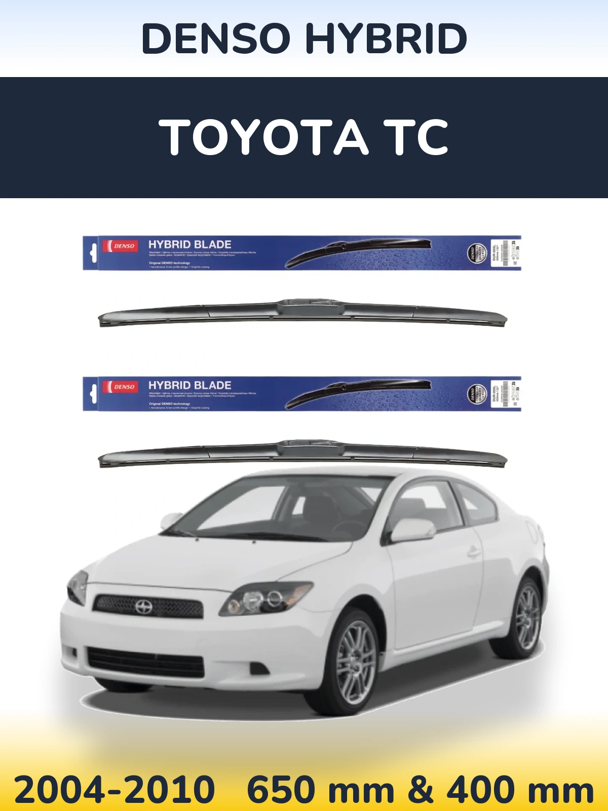 Комплект передних дворников Denso Hybrid 650 & 400 мм для Toyota tC 2004-2010