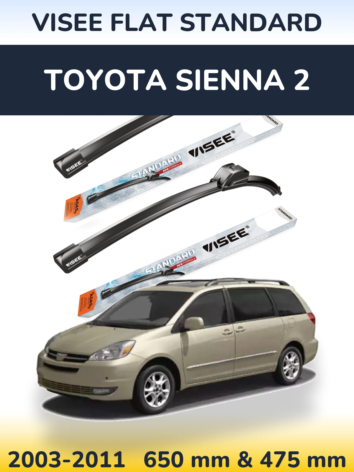 Komplet przednich wycieraczek VISEE FLAT STANDARD 650 & 475 mm do Toyota Sienna 2 2003-2011