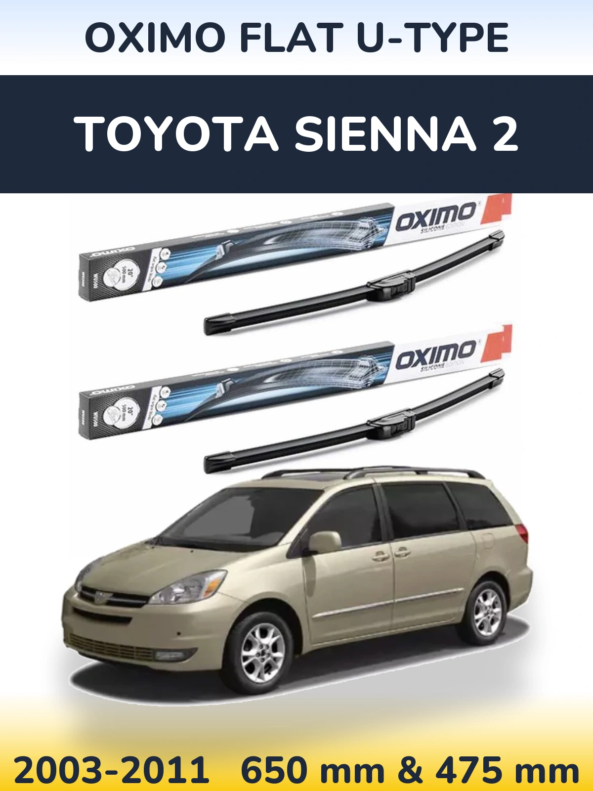 Komplet przednich wycieraczek Oximo Flat U-type 650 & 475 mm do Toyota Sienna 2 2003-2011