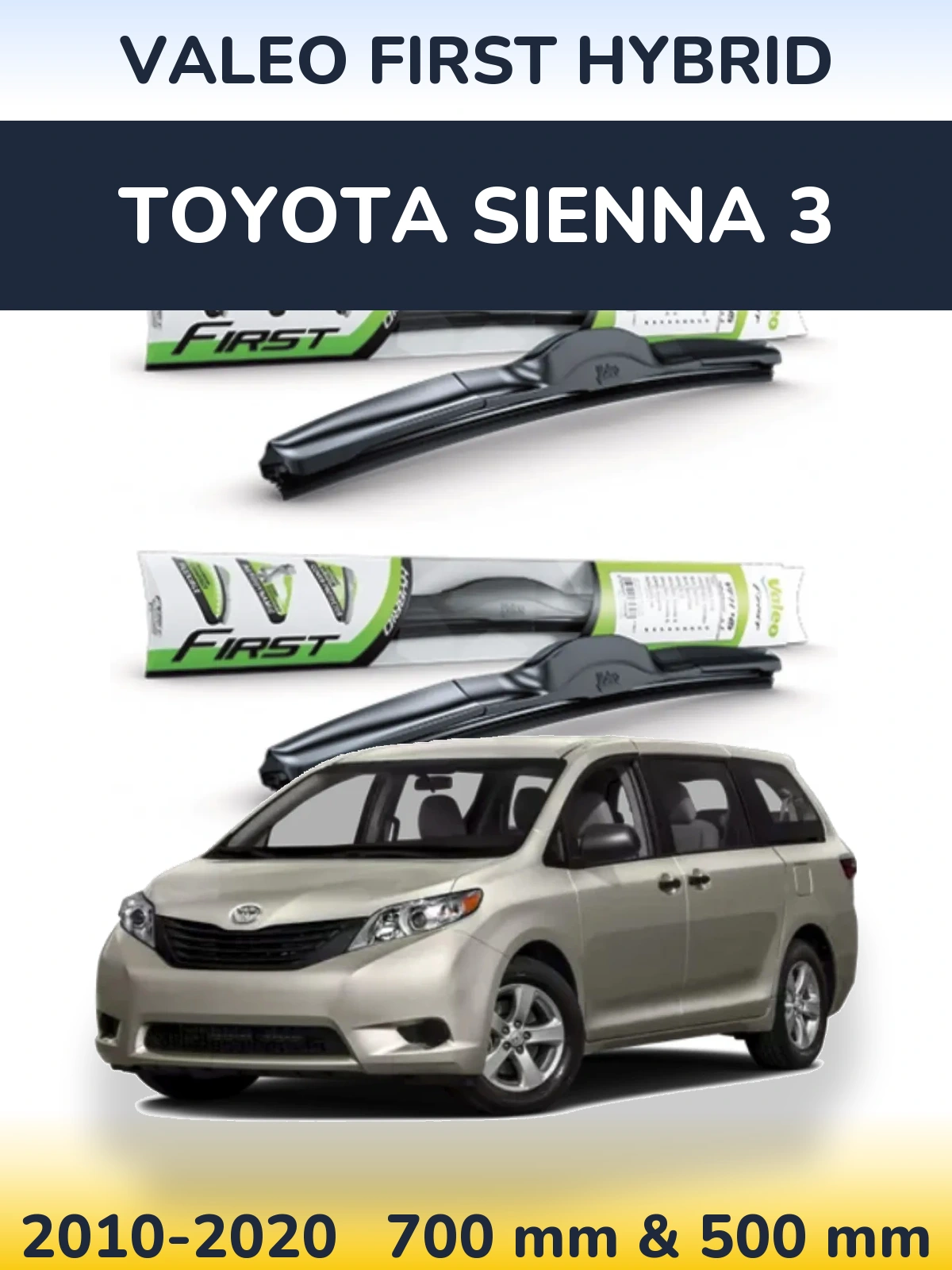 Komplet przednich wycieraczek Valeo First Hybrid 700 & 500 mm do Toyota Sienna 3 2010-2020
