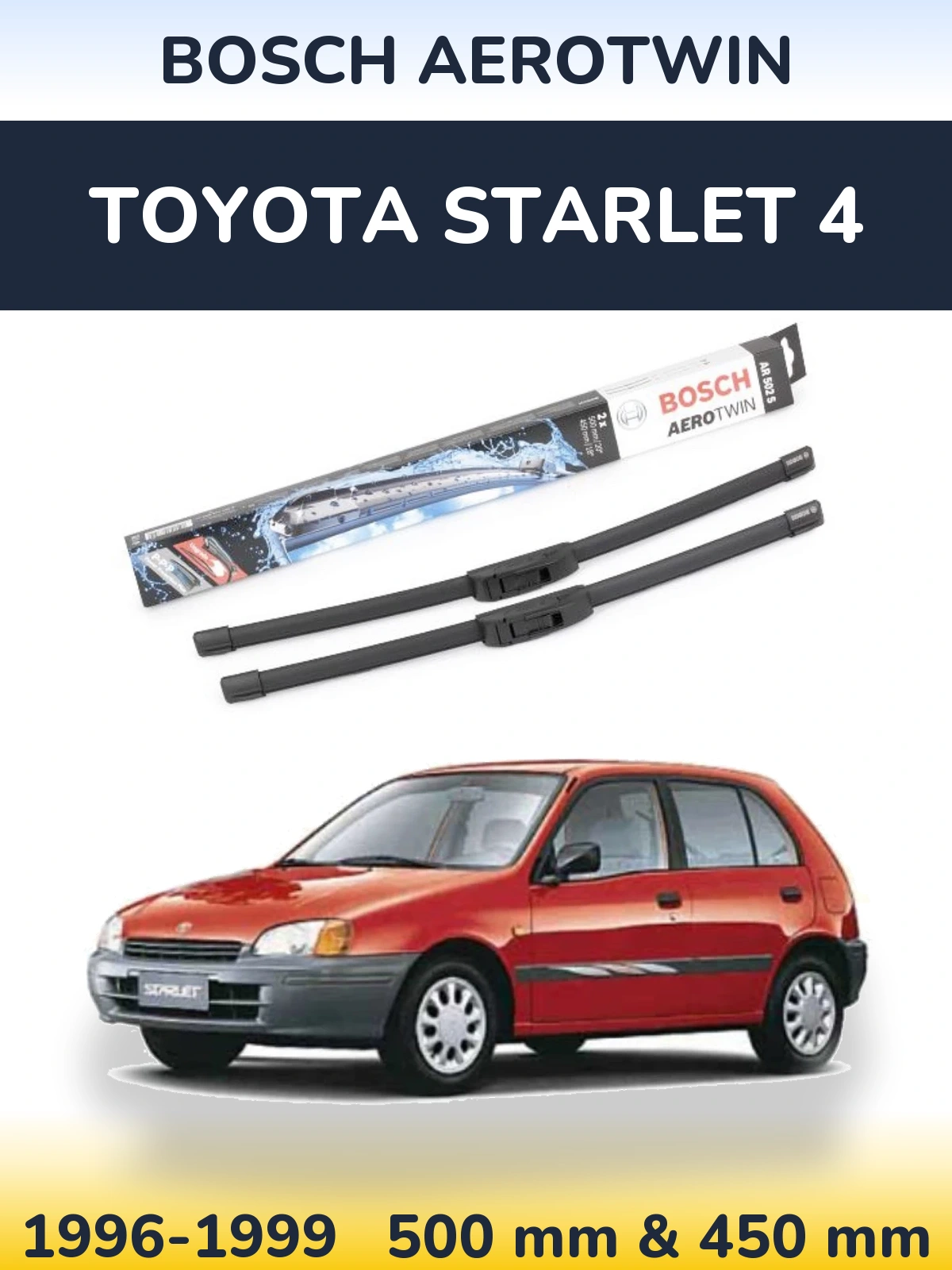 Komplet przednich wycieraczek BOSCH AeroTwin 500 & 450 mm do Toyota Starlet 4 1996-1999
