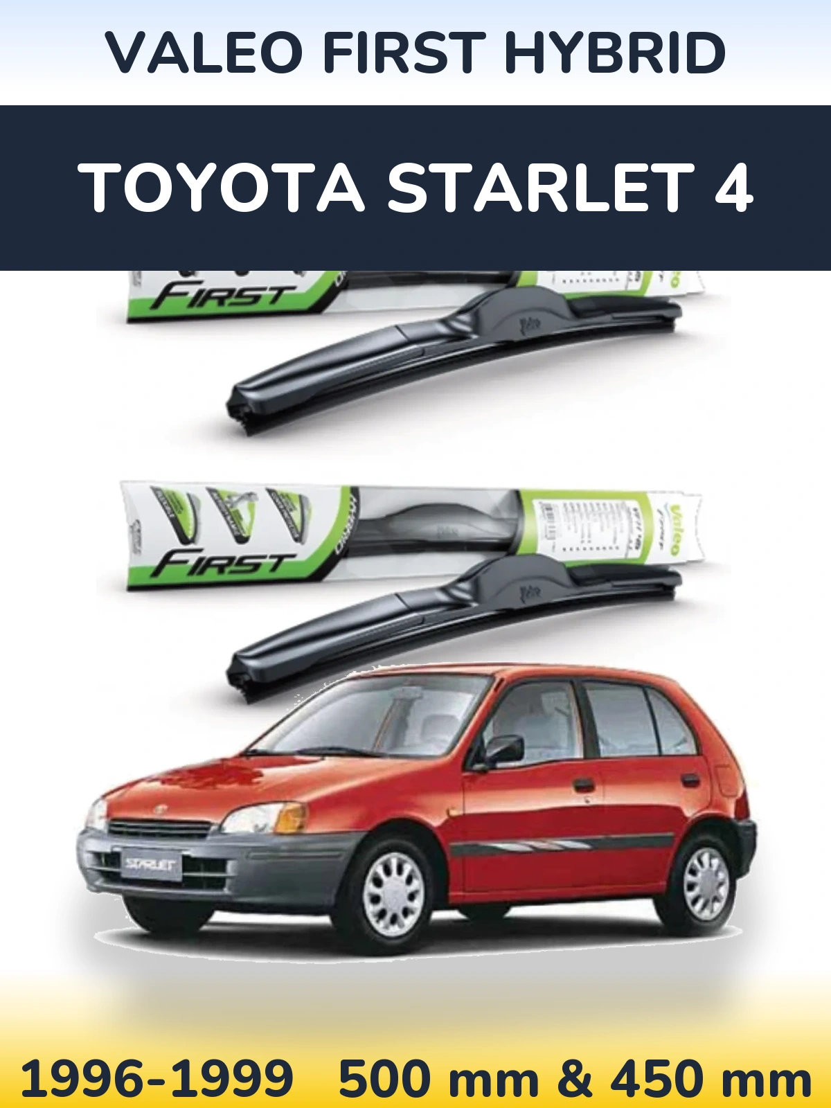 Komplet przednich wycieraczek Valeo First Hybrid 500 & 450 mm do Toyota Starlet 4 1996-1999