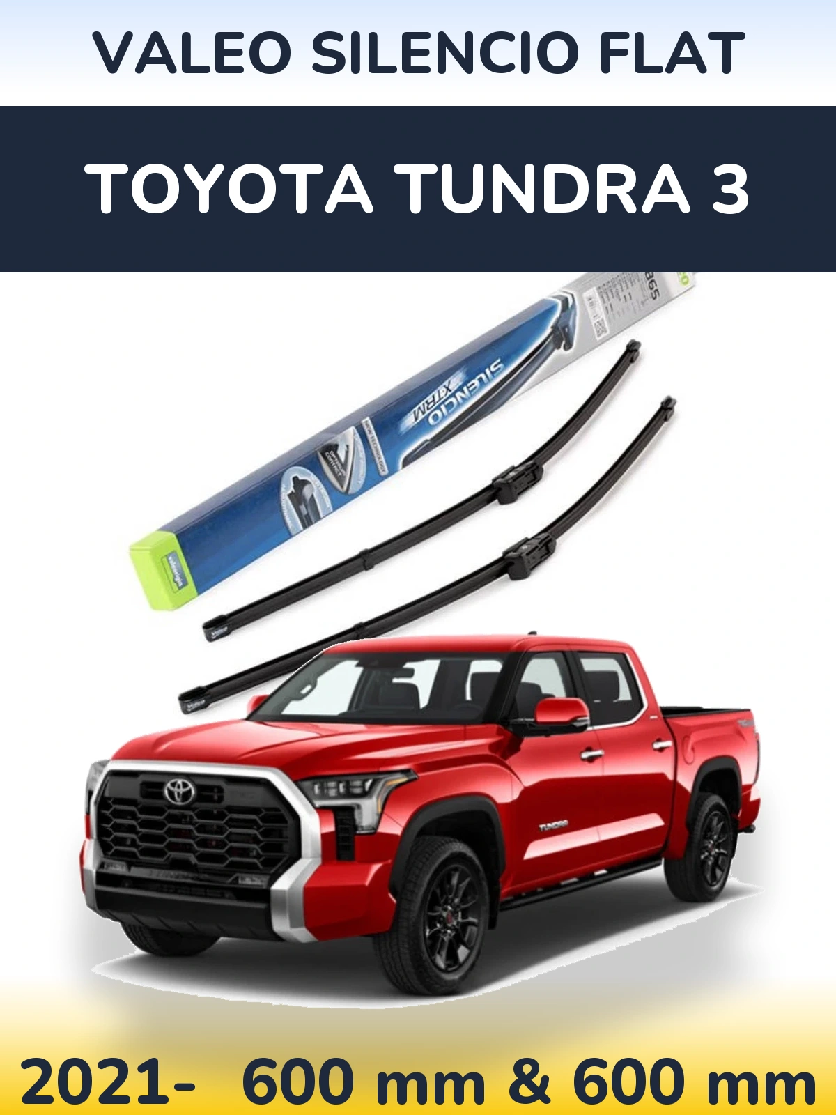 Komplet przednich wycieraczek Valeo Silencio Flat 600 & 600 mm do Toyota Tundra 3 2021-2026