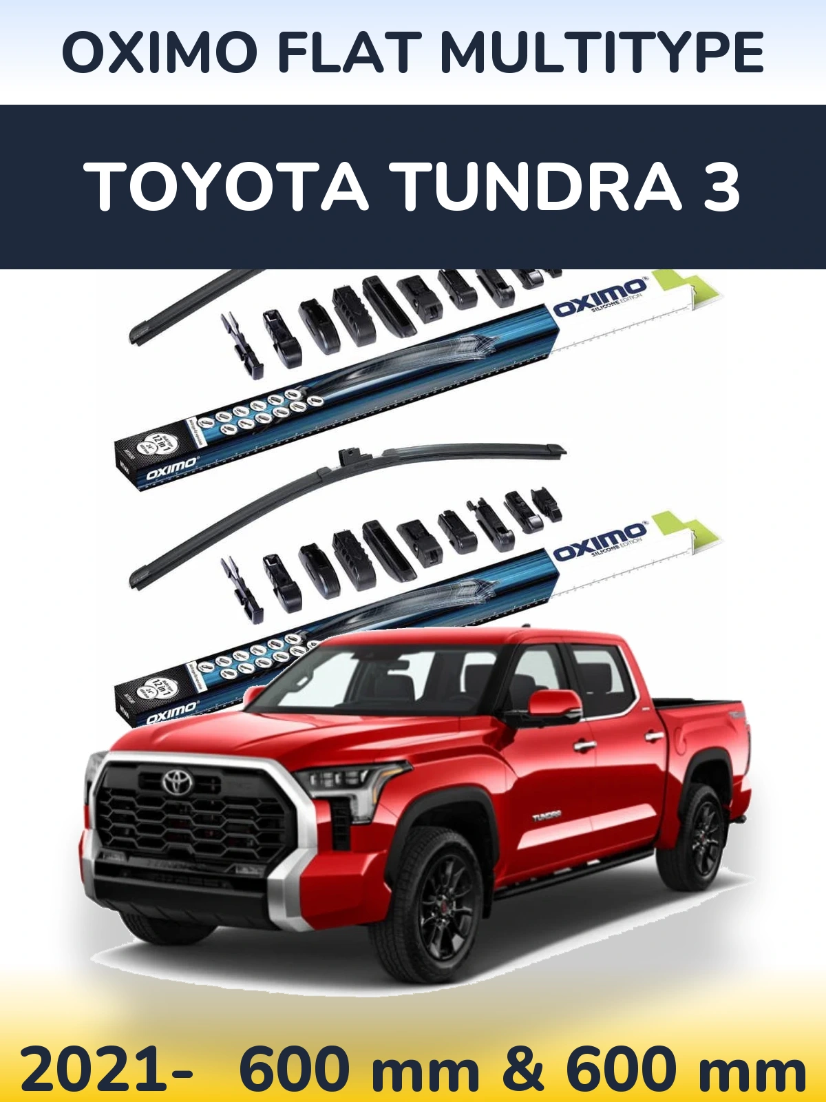 Komplet przednich wycieraczek Oximo Flat MultiType 600 & 600 mm do Toyota Tundra 3 2021-2026