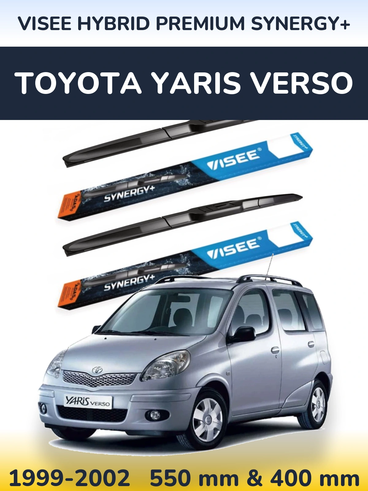 Komplet przednich wycieraczek VISEE HYBRID PREMIUM SYNERGY+ 550 & 400 mm do Toyota Yaris Verso 1999-2002