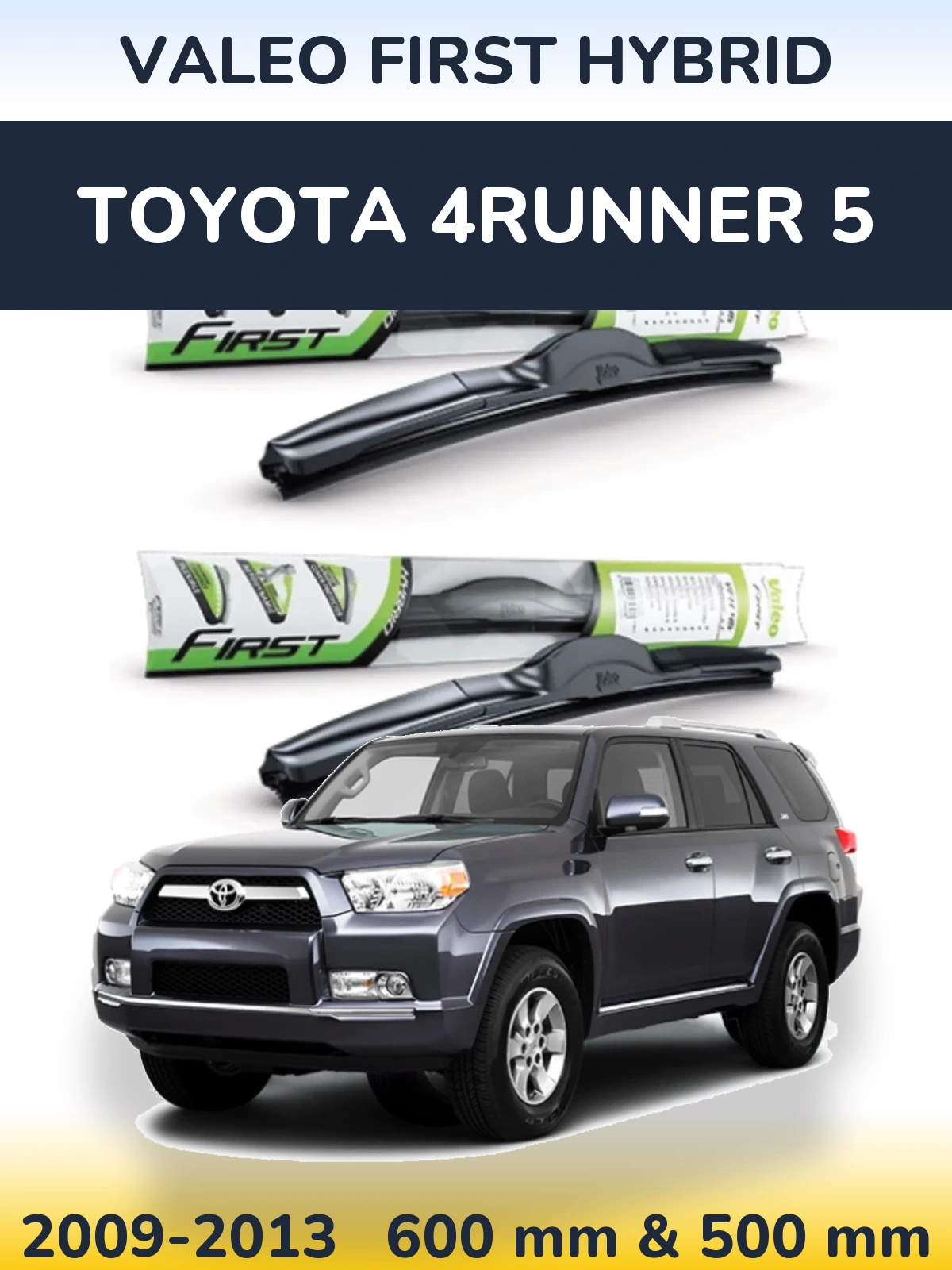 Komplet przednich wycieraczek Valeo First Hybrid 600 & 500 mm do Toyota 4Runner 5 2009-2013
