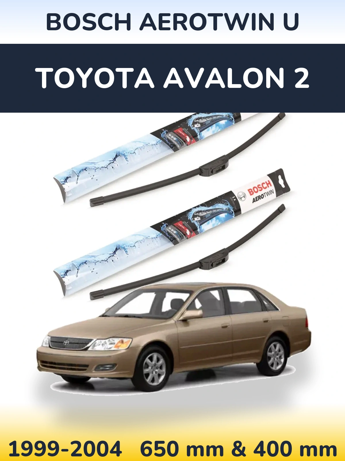 Komplet przednich wycieraczek BOSCH AeroTwin U 650 & 400 mm do Toyota Avalon 2 1999-2004