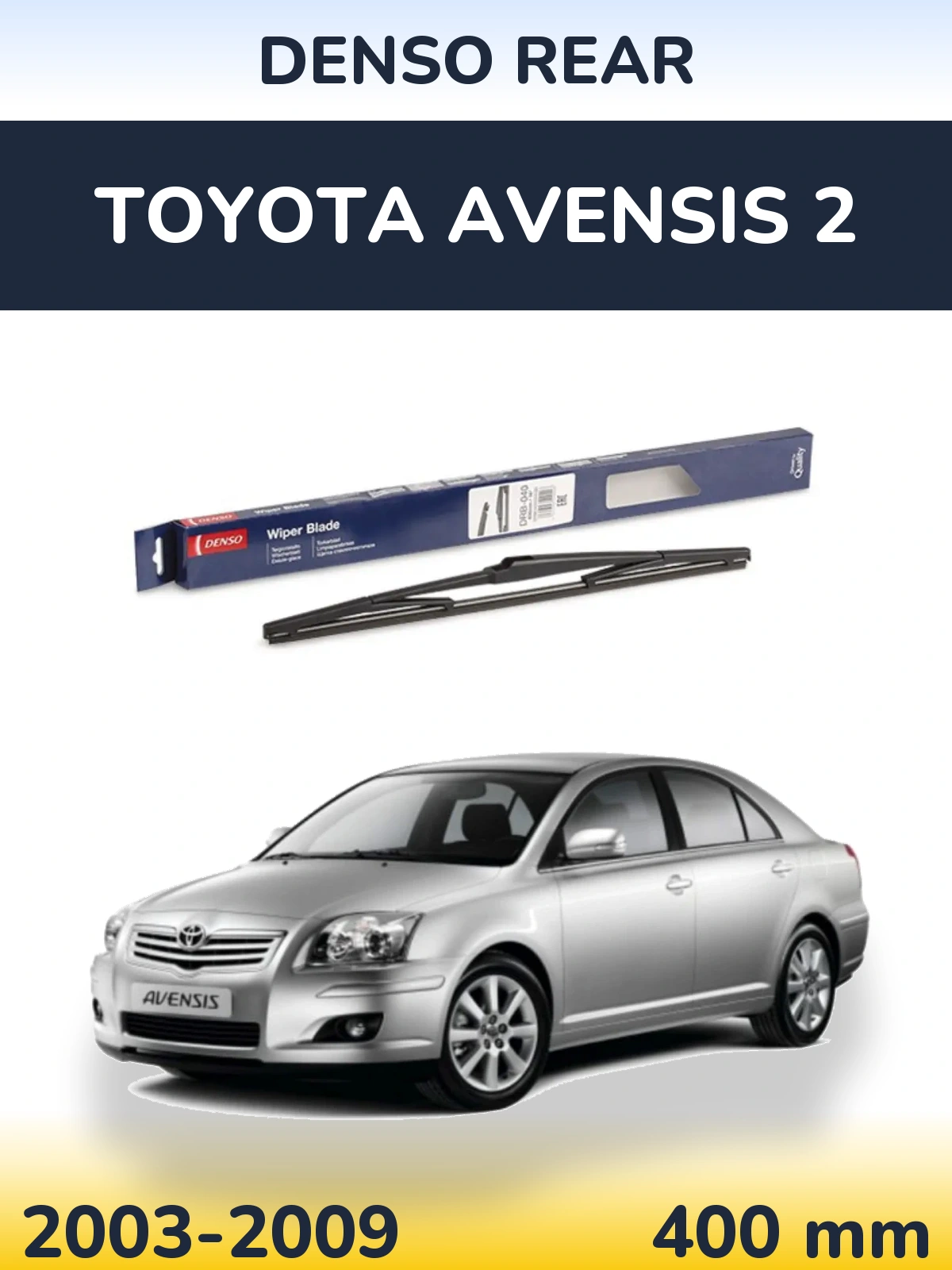 Tylna wycieraczka Denso Rear 400 mm do Toyota Avensis 2 2003-2009