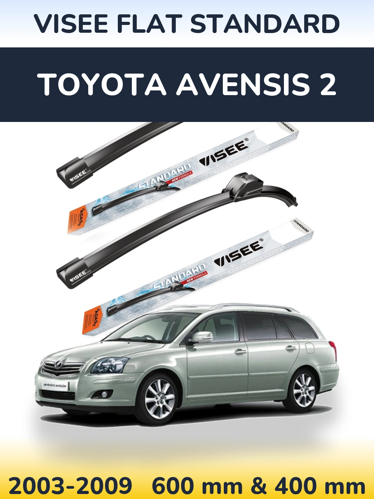 Front wiper blade set VISEE FLAT STANDARD 600 & 400 mm for Toyota Avensis 2 2003-2009