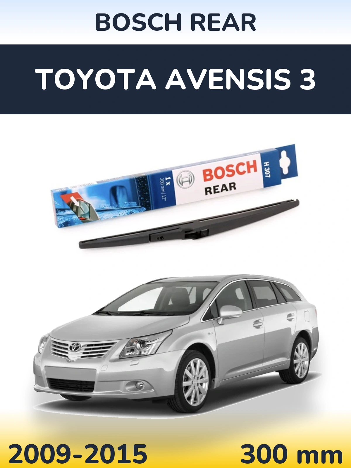 Tylna wycieraczka BOSCH Rear 300 mm do Toyota Avensis 3 2009-2015