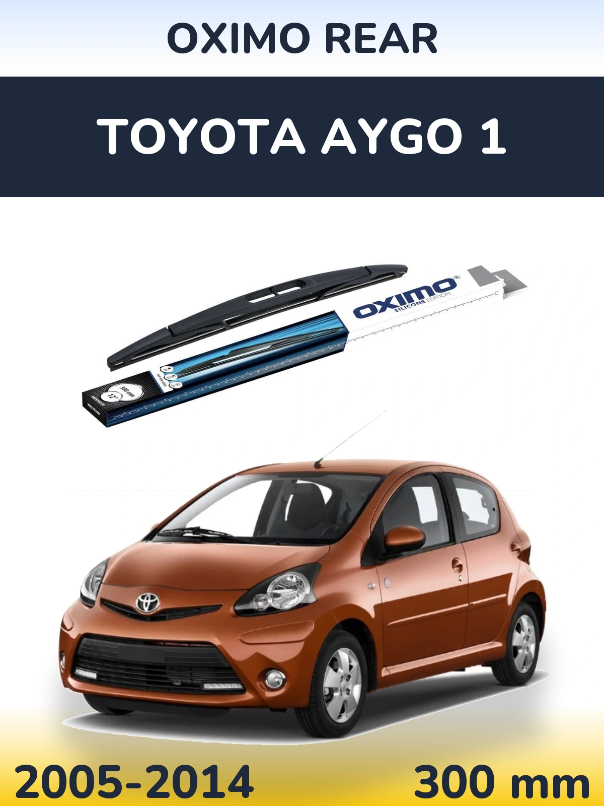 Tylna wycieraczka Oximo Rear 300 mm do Toyota Aygo 1 2005-2014