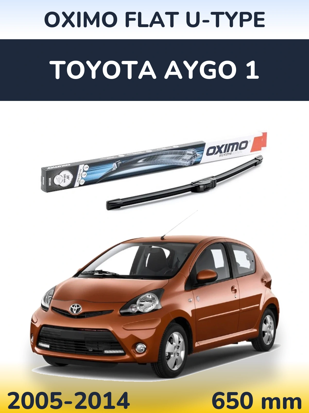 Przednia wycieraczka Oximo Flat U-type 650 mm do Toyota Aygo 1 2005-2014