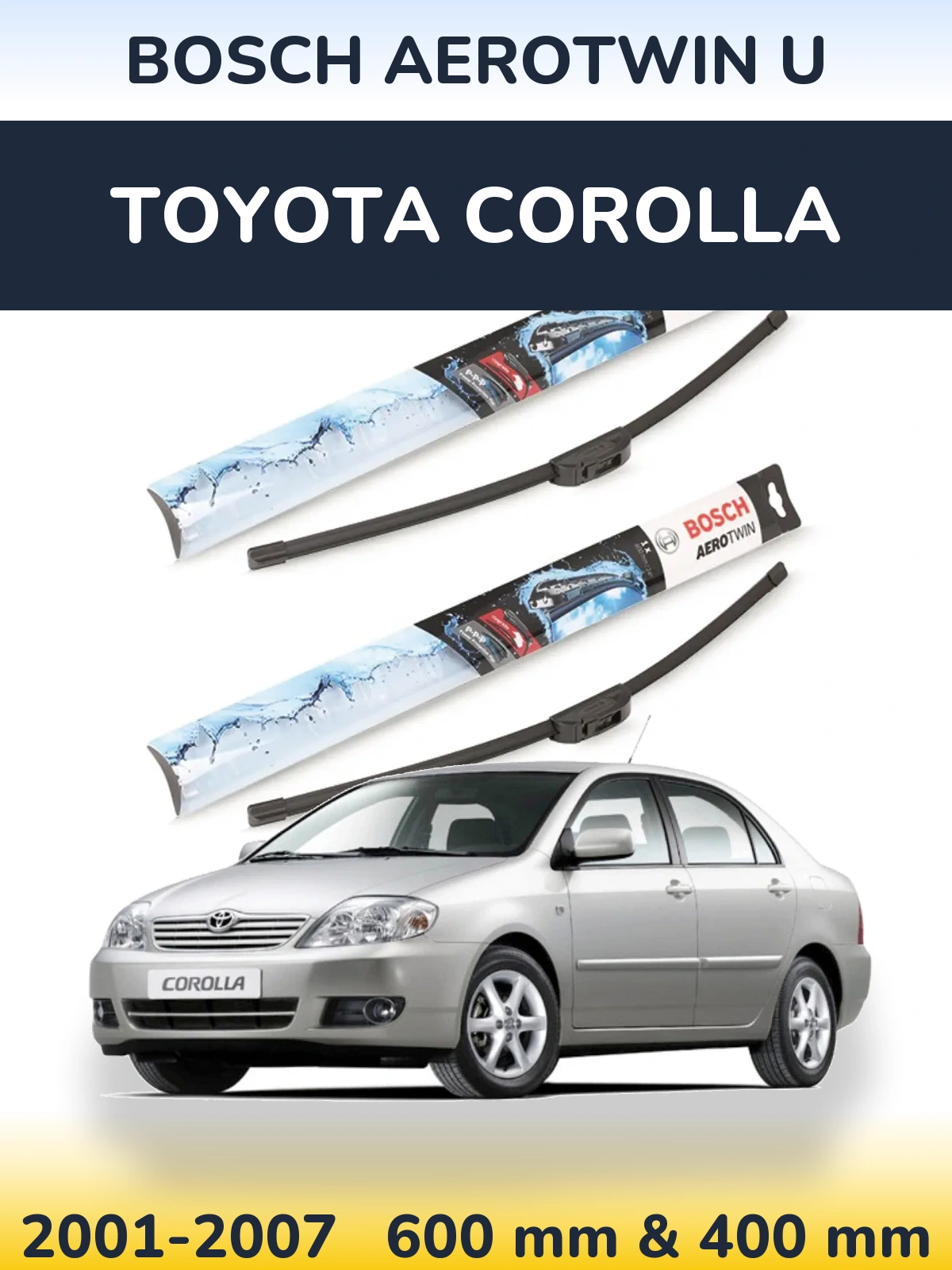 Komplet przednich wycieraczek BOSCH AeroTwin U 600 & 400 mm do Toyota Corolla 2001-2007