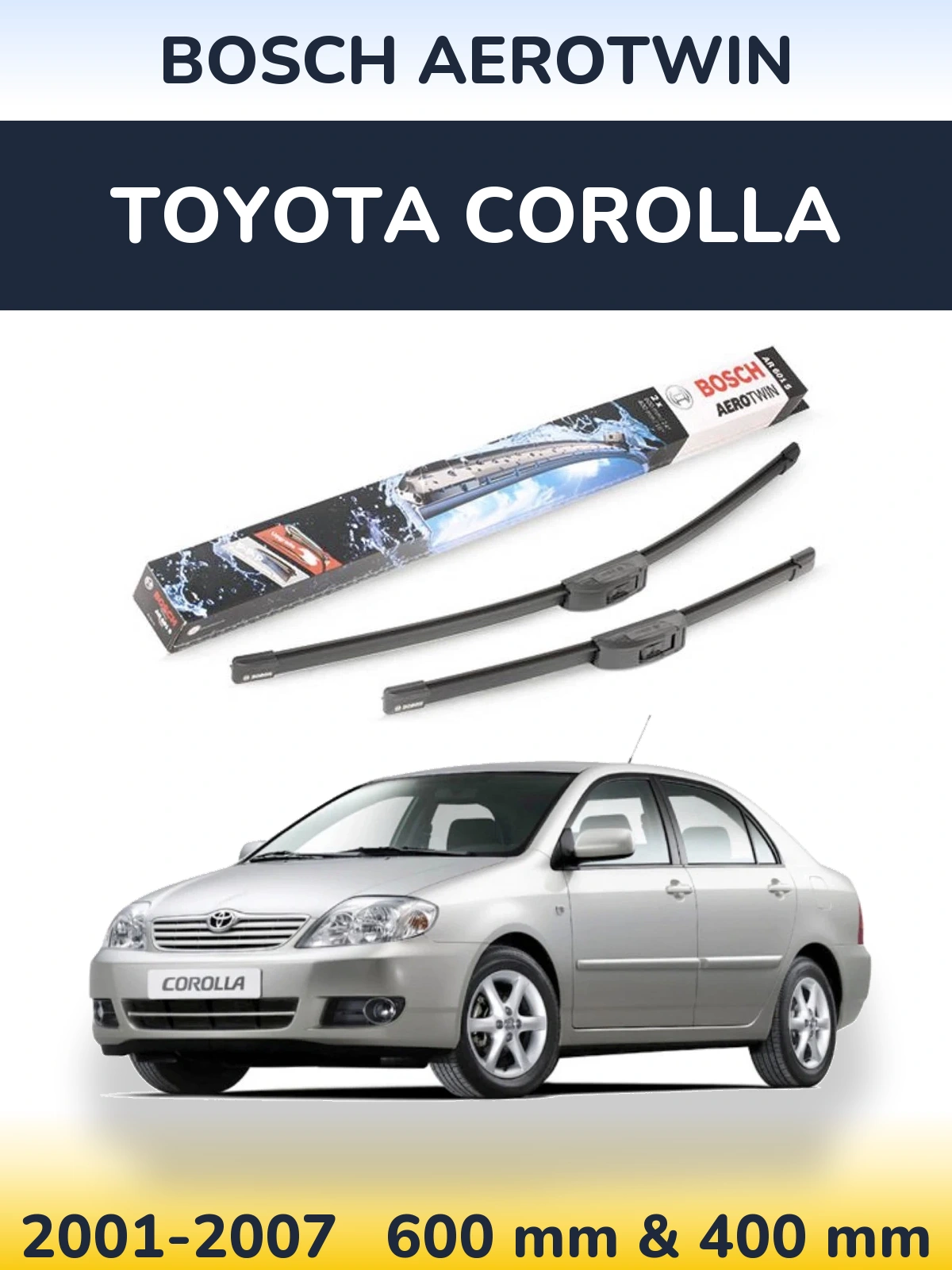 Komplet przednich wycieraczek BOSCH AeroTwin 600 & 400 mm do Toyota Corolla 2001-2007