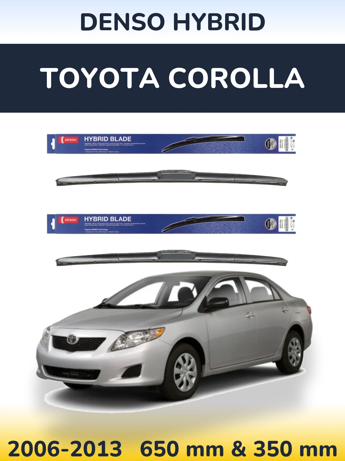 Комплект передних дворников Denso Hybrid 650 & 350 мм для Toyota Corolla 2006-2013
