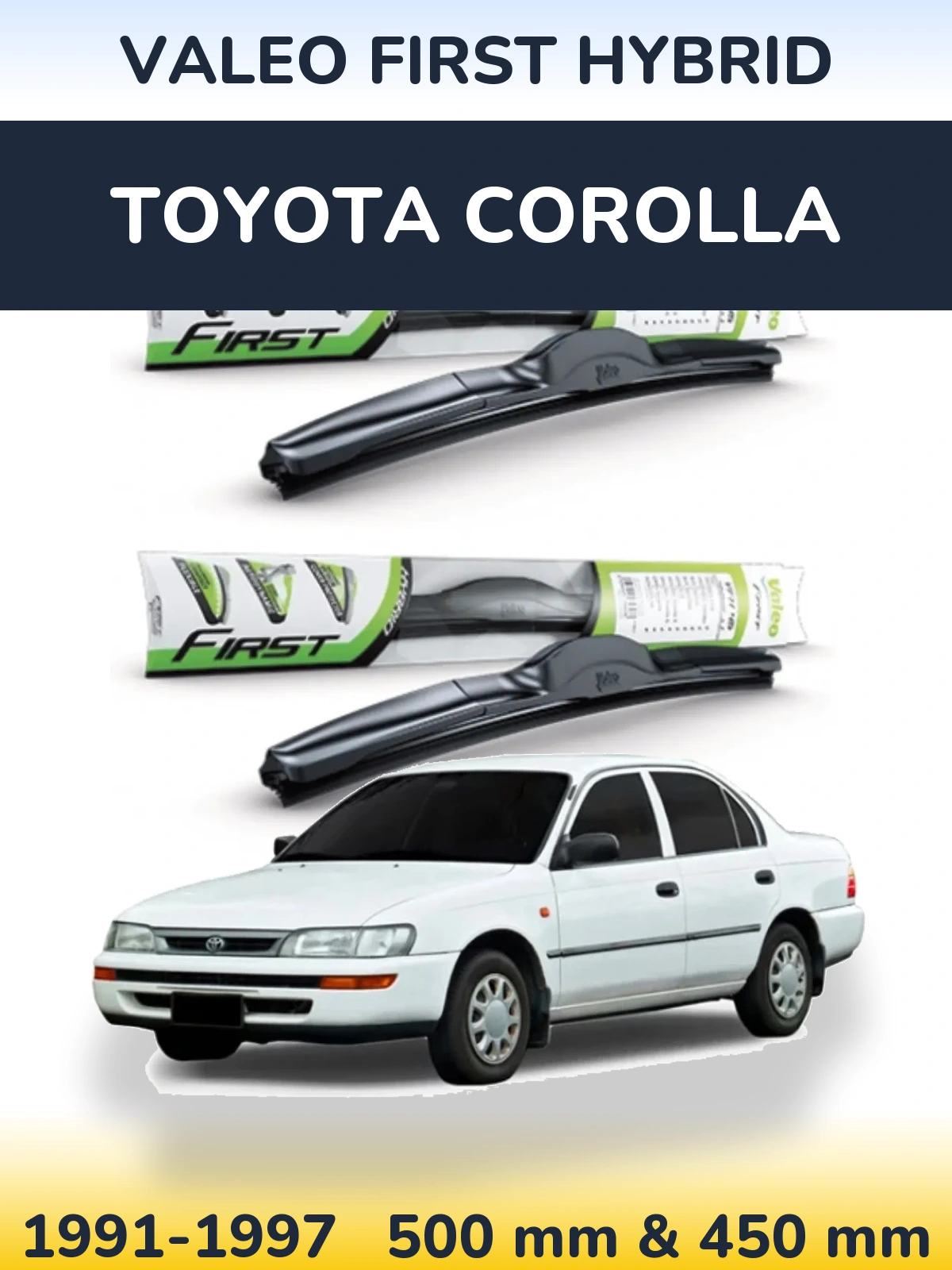 Комплект передних дворников Valeo First Hybrid 500 & 450 мм для Toyota Corolla 1991-1997