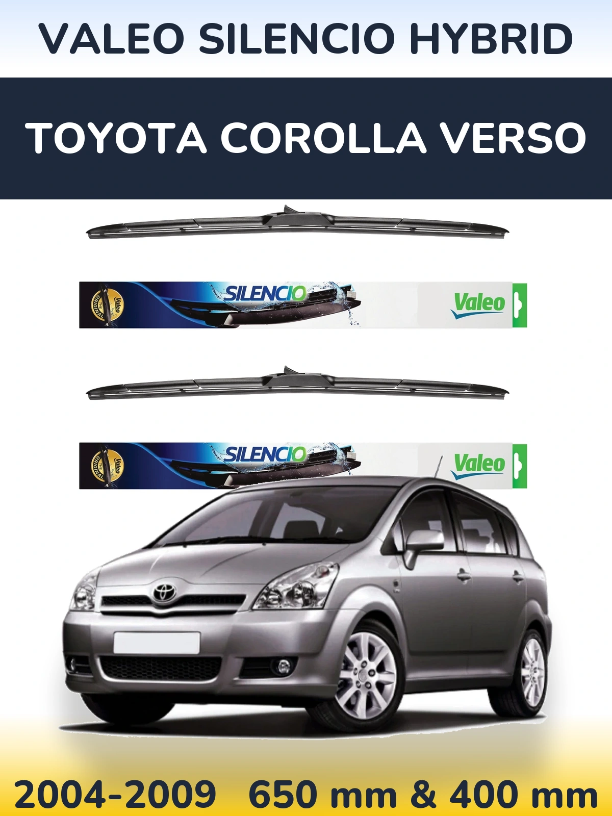 Komplet przednich wycieraczek Valeo Silencio Hybrid 650 & 400 mm do Toyota Corolla Verso 2004-2009
