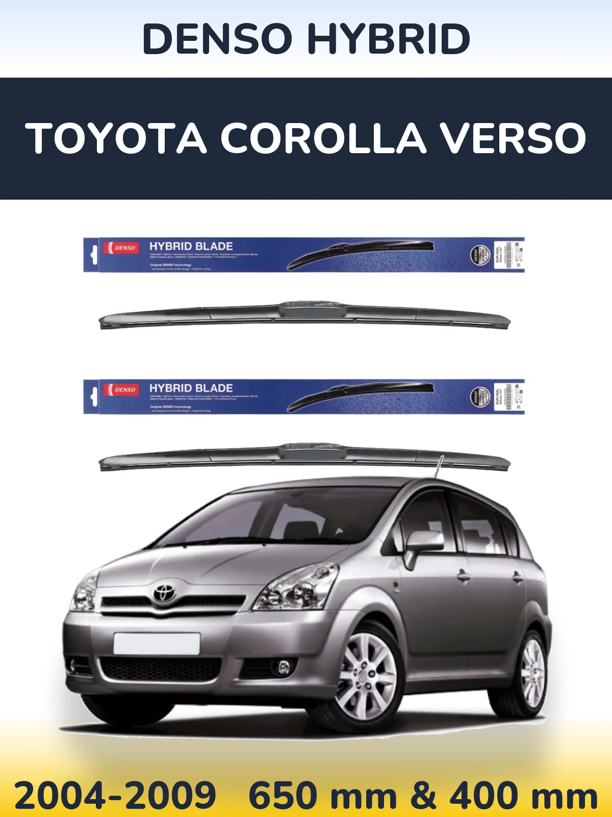Komplet przednich wycieraczek Denso Hybrid 650 & 400 mm do Toyota Corolla Verso 2004-2009