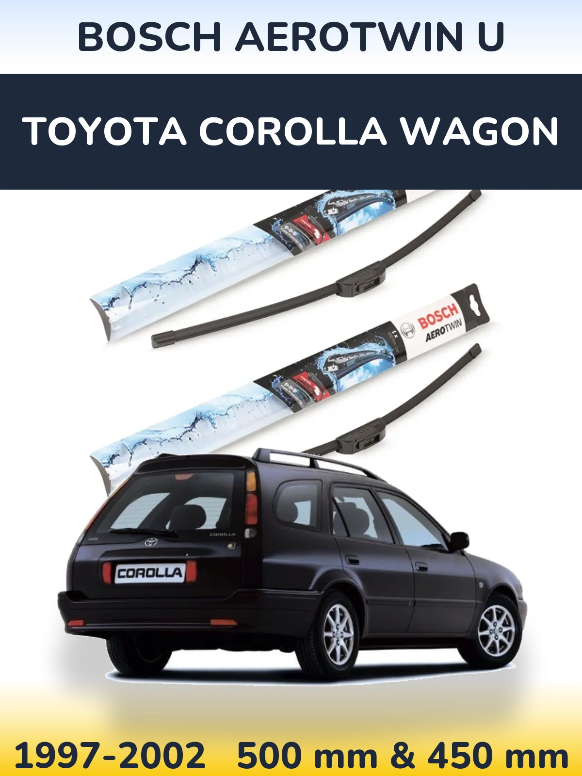 Komplet przednich wycieraczek BOSCH AeroTwin U 500 & 450 mm do Toyota Corolla Wagon 1997-2002