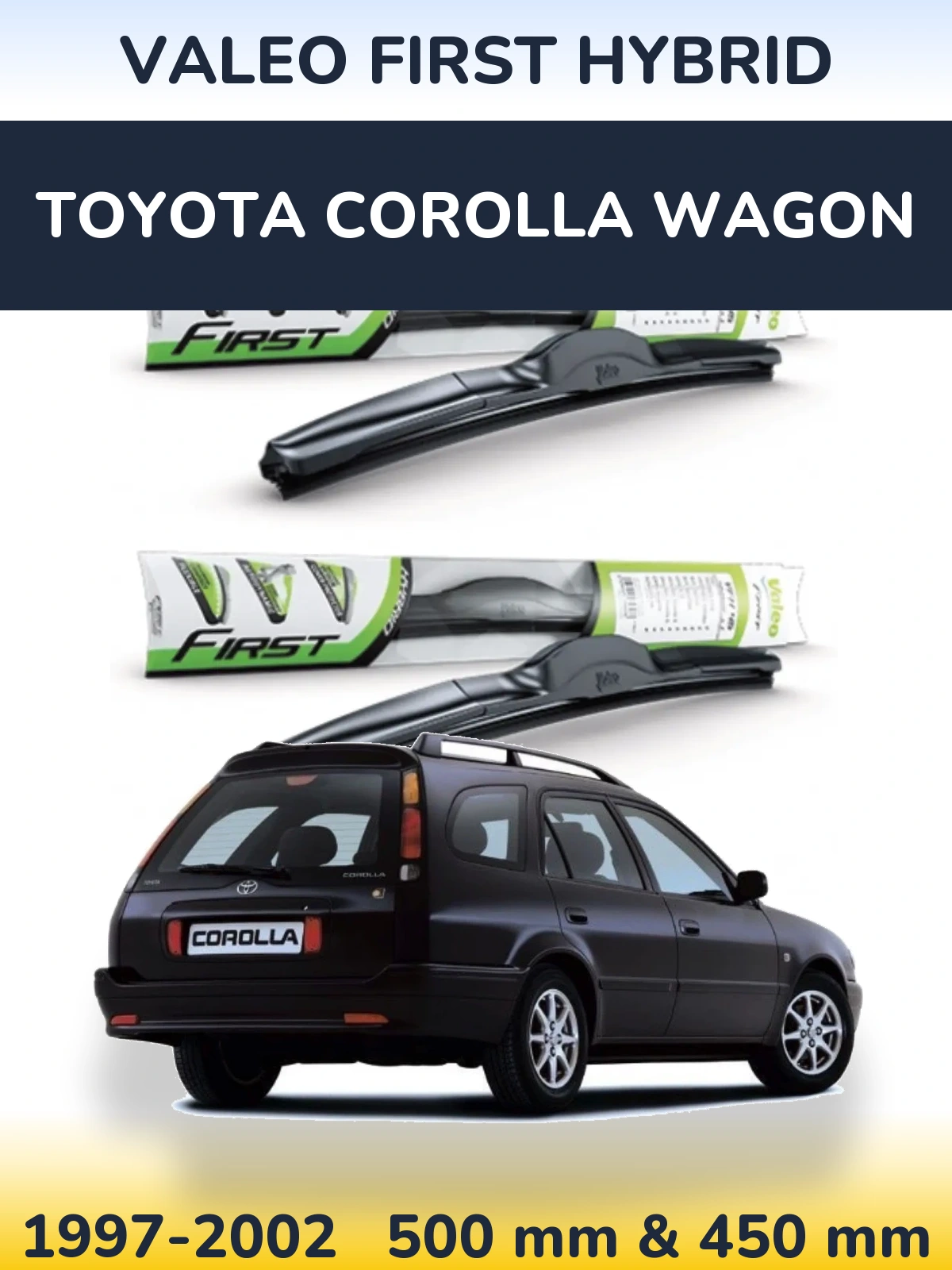 Komplet przednich wycieraczek Valeo First Hybrid 500 & 450 mm do Toyota Corolla Wagon 1997-2002