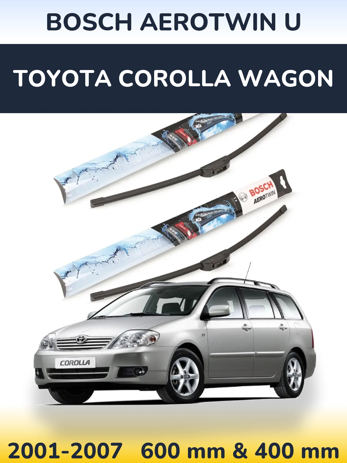 Комплект передних дворников BOSCH AeroTwin U 600 & 400 мм для Toyota Corolla Wagon 2001-2007