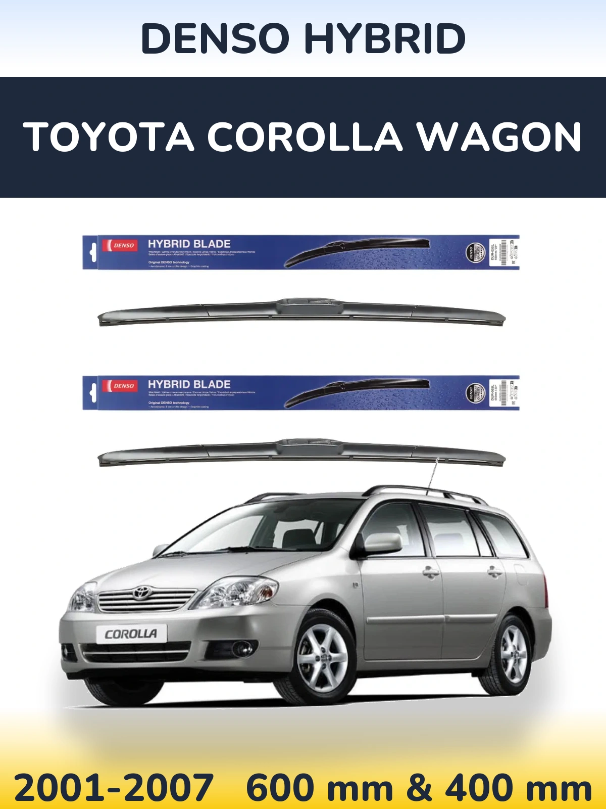 Komplet przednich wycieraczek Denso Hybrid 600 & 400 mm do Toyota Corolla Wagon 2001-2007