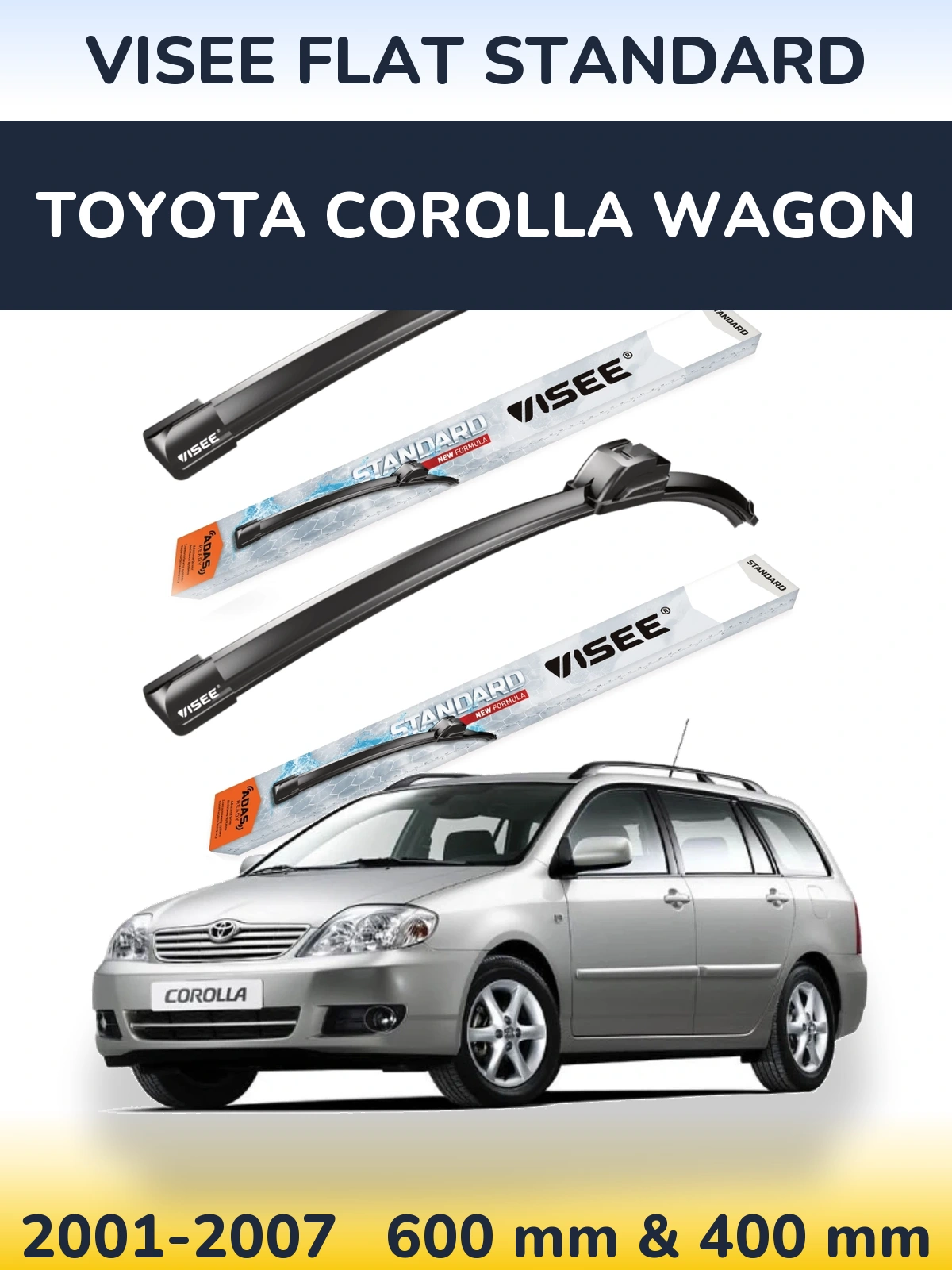 Komplet przednich wycieraczek VISEE FLAT STANDARD 600 & 400 mm do Toyota Corolla Wagon 2001-2007