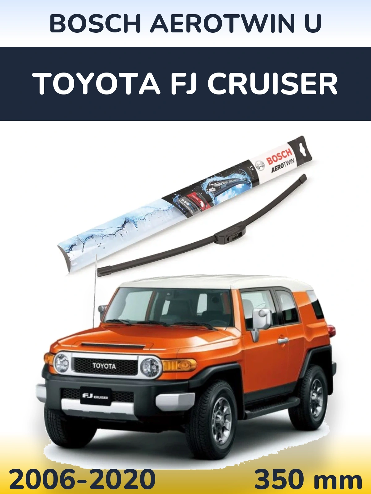 Przednia wycieraczka BOSCH AeroTwin U 350 mm do Toyota FJ Cruiser 2006-2020