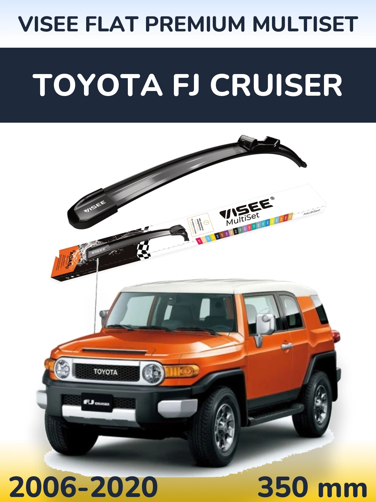 Przednia wycieraczka VISEE FLAT PREMIUM MultiSet 350 mm do Toyota FJ Cruiser 2006-2020