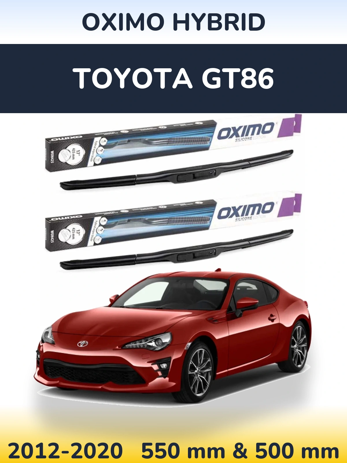 Komplet przednich wycieraczek Oximo Hybrid 550 & 500 mm do Toyota GT86 2012-2020
