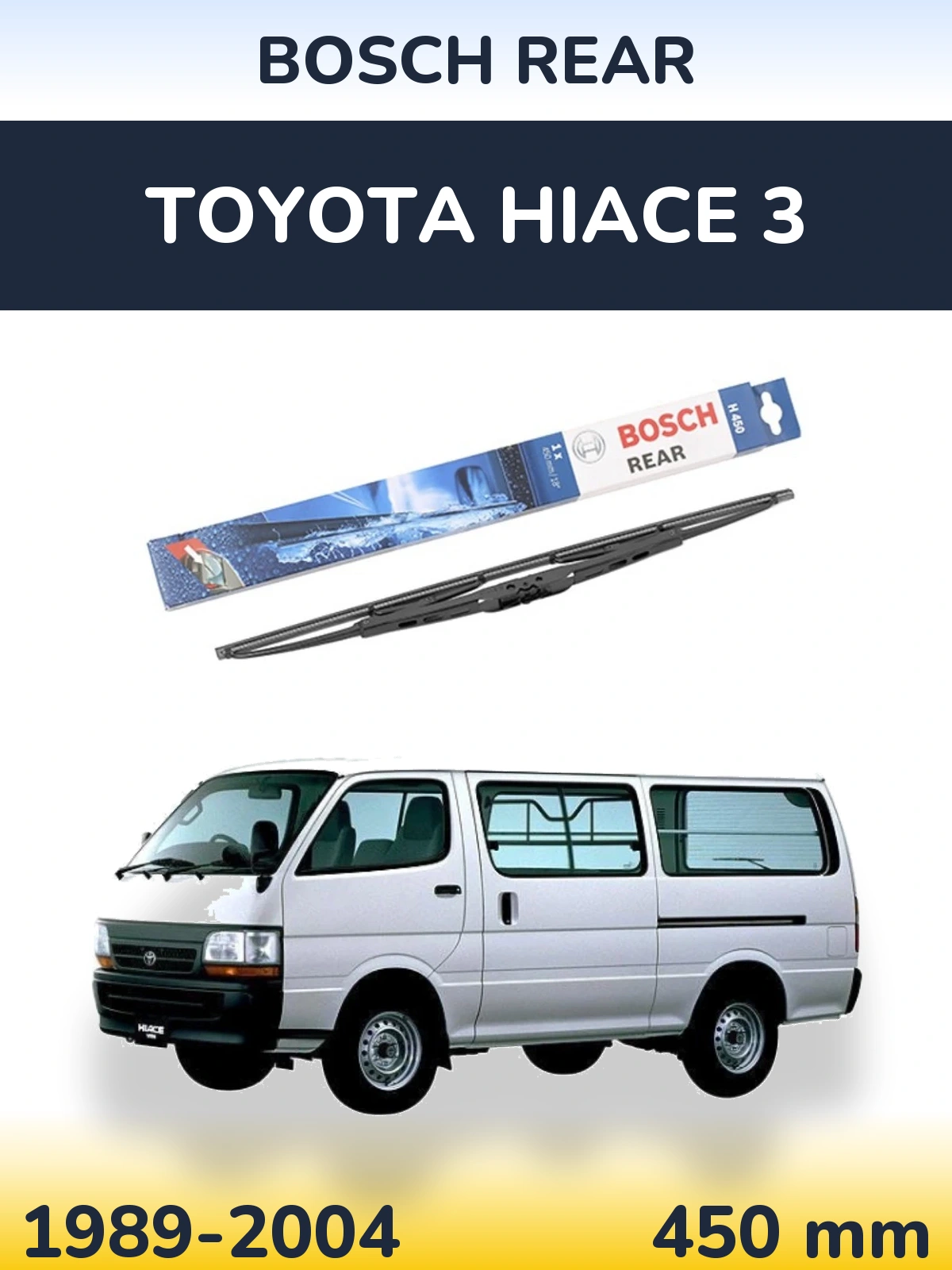 Tylna wycieraczka BOSCH Rear 450 mm do Toyota Hiace 3 1989-2004