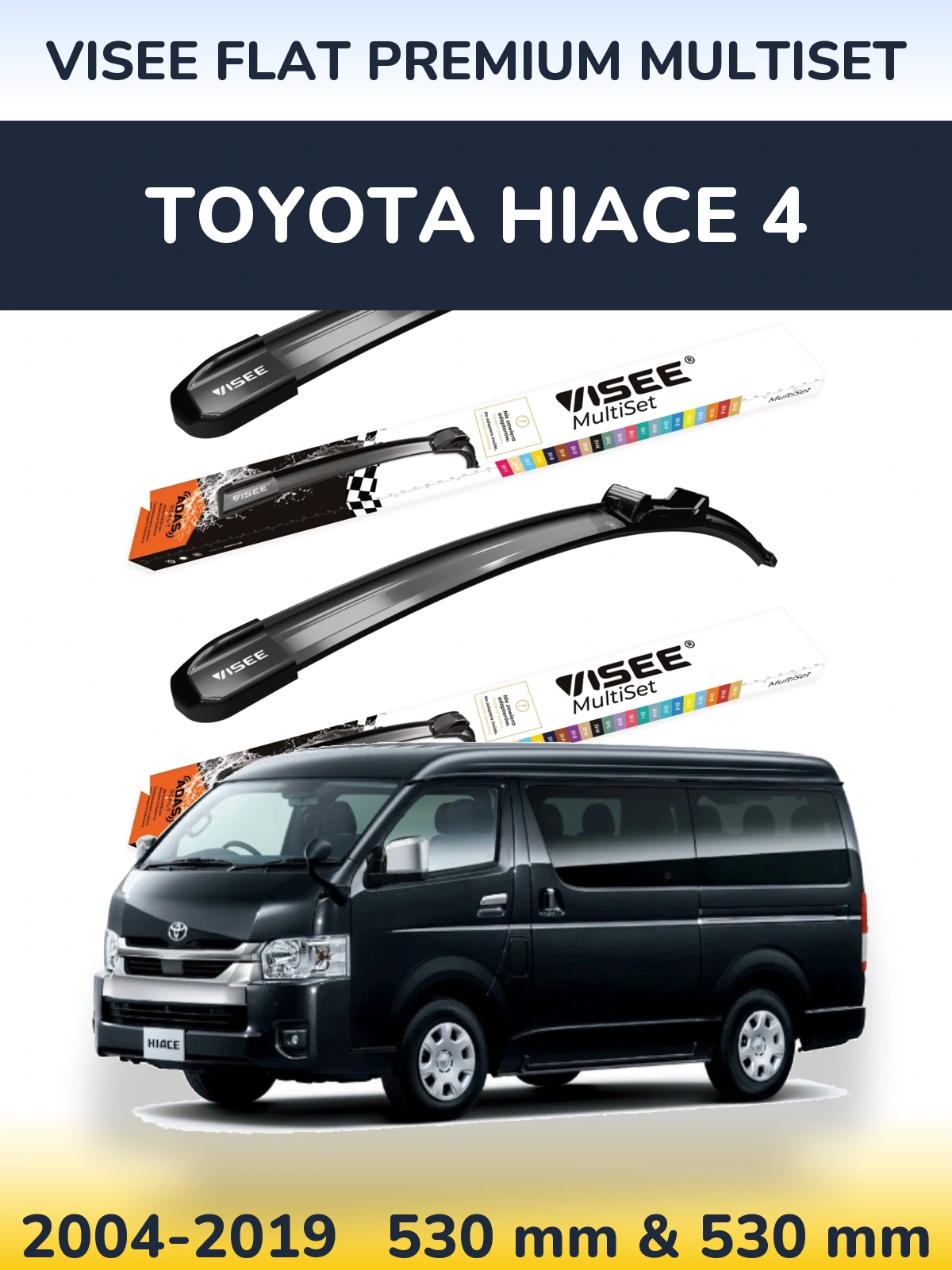 Komplet przednich wycieraczek VISEE FLAT PREMIUM MultiSet 530 & 530 mm do Toyota Hiace 4 2004-2019
