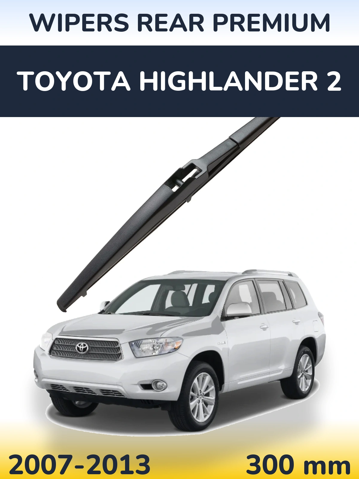 Tylna wycieraczka WIPERS REAR PREMIUM 300 mm do Toyota Highlander 2 2007-2013