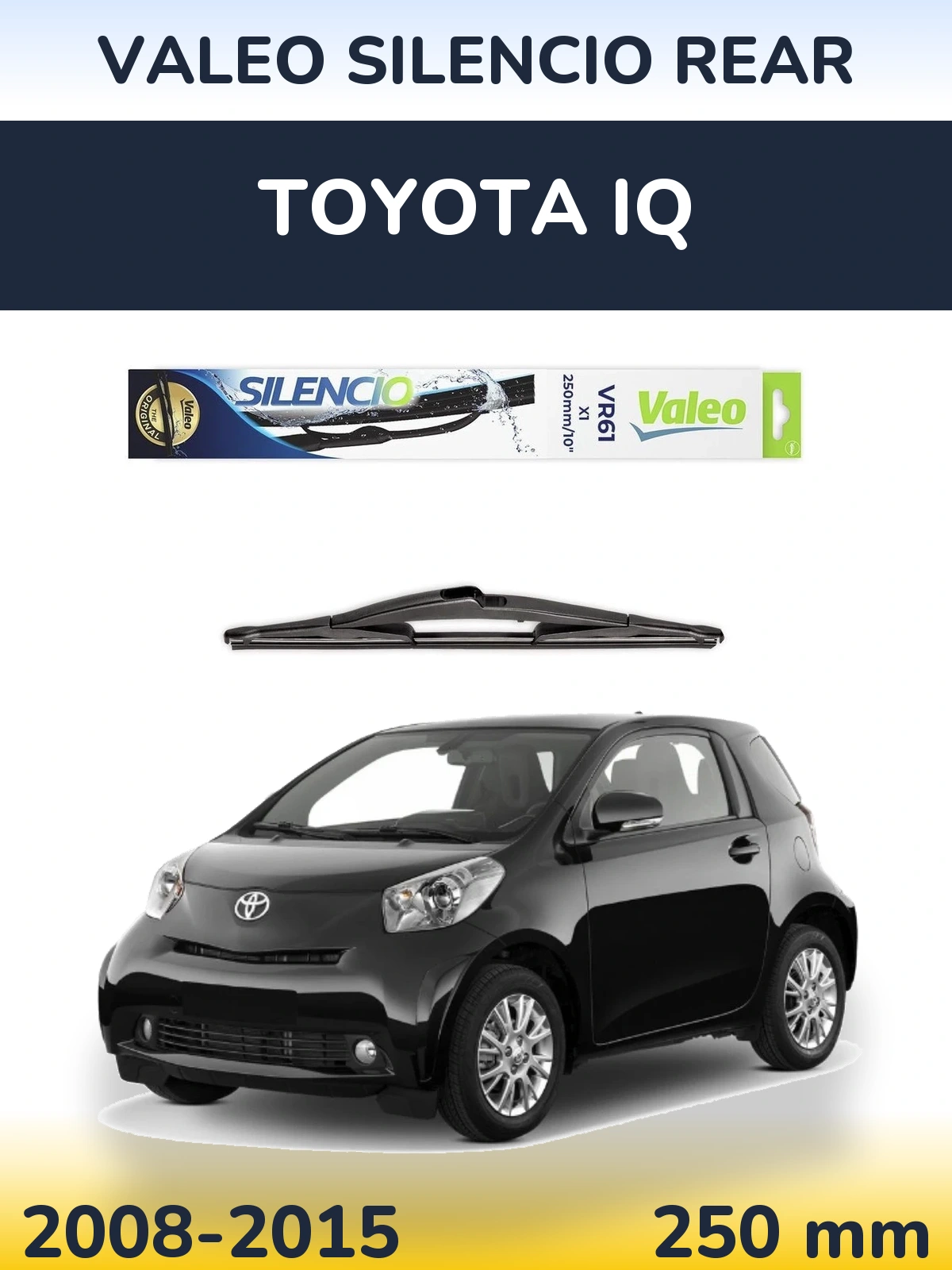 Tylna wycieraczka Valeo Silencio Rear 250 mm do Toyota iQ 2008-2015