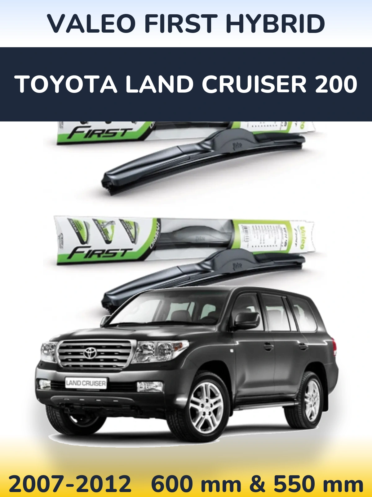 Front wiper blade set Valeo First Hybrid 600 & 550 mm for Toyota Land Cruiser 200 2007-2012