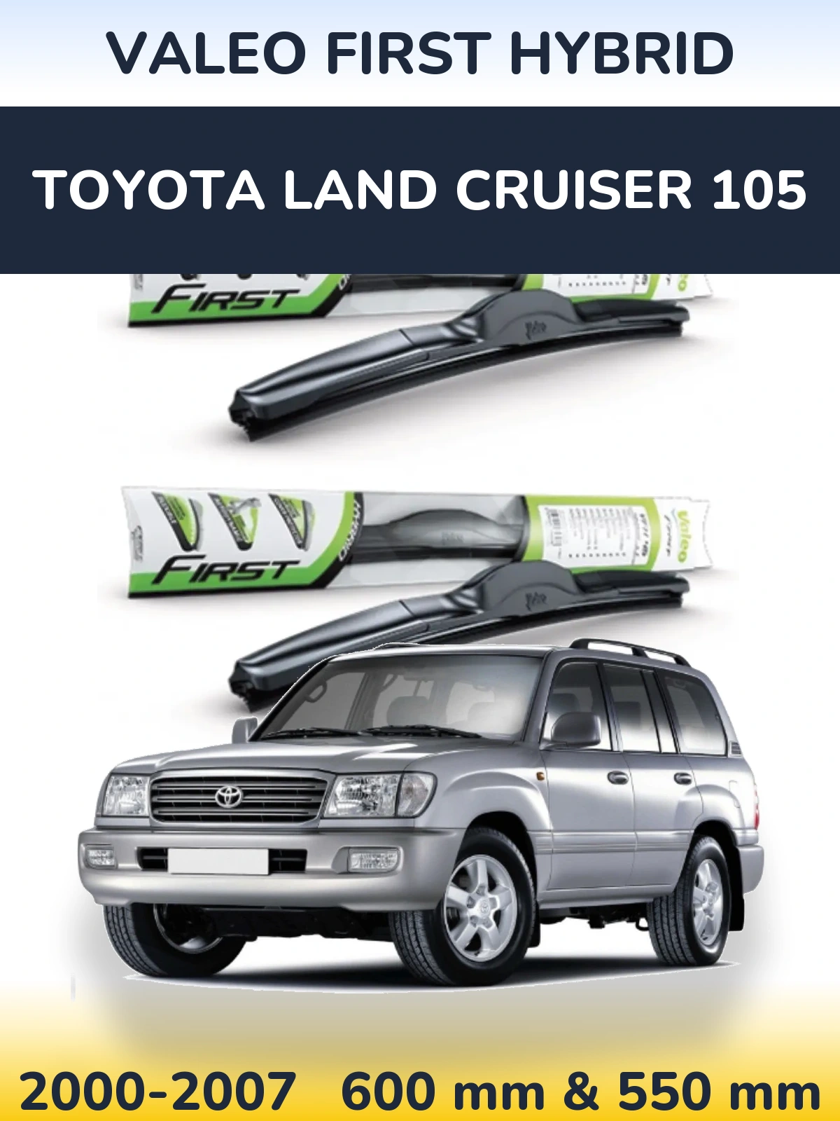 Front wiper blade set Valeo First Hybrid 600 & 550 mm for Toyota Land Cruiser 105 2000-2007