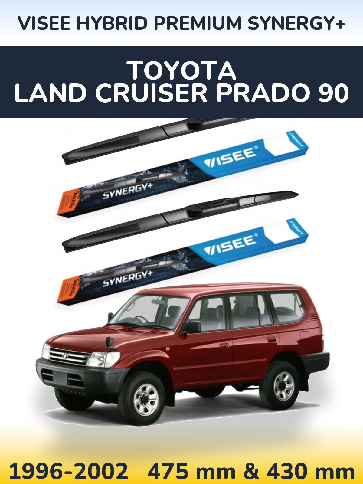 Komplet przednich wycieraczek VISEE HYBRID PREMIUM SYNERGY+ 475 & 430 mm do Toyota Land Cruiser Prado 90 1996-2002
