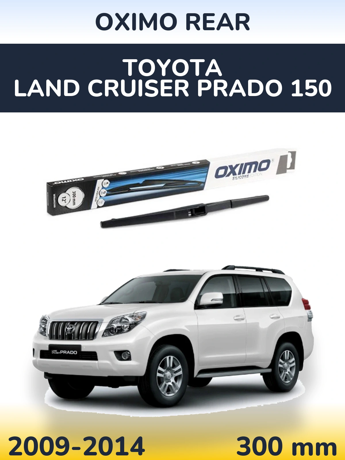 Tylna wycieraczka Oximo Rear 300 mm do Toyota Land Cruiser Prado 150 2009-2014